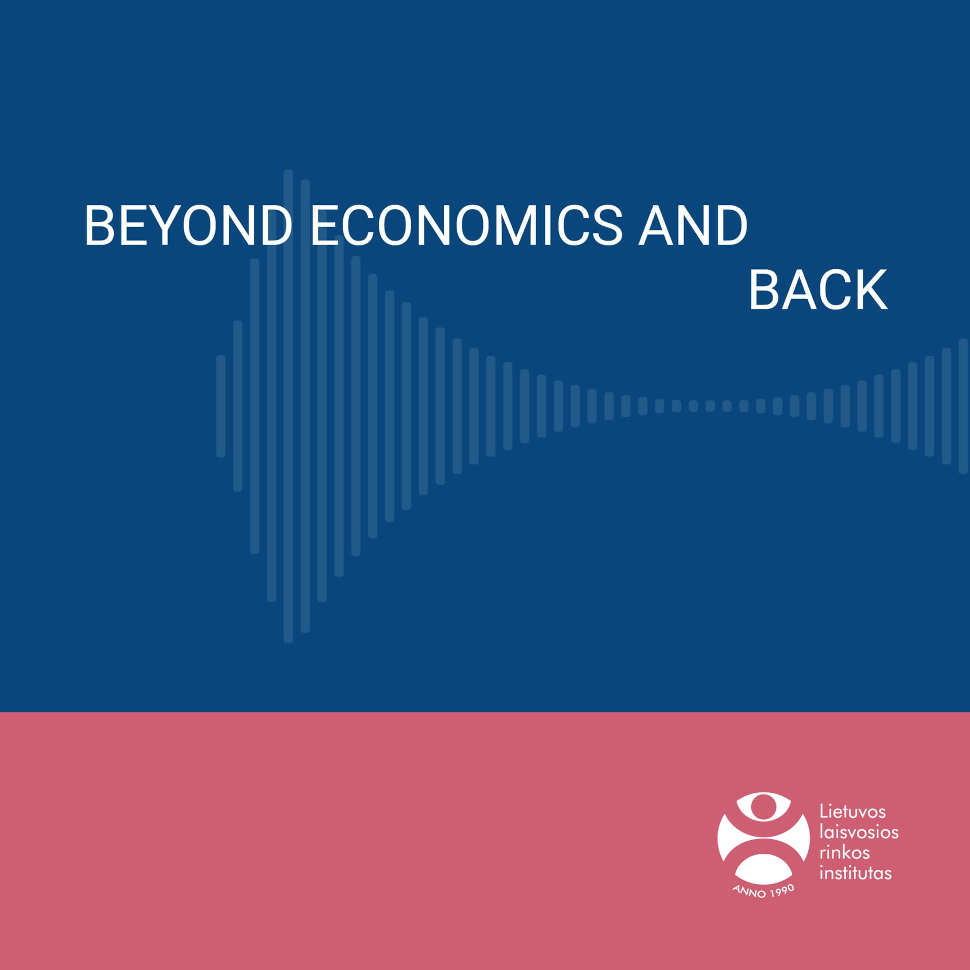 Beyond Economics And Back - Podcasts