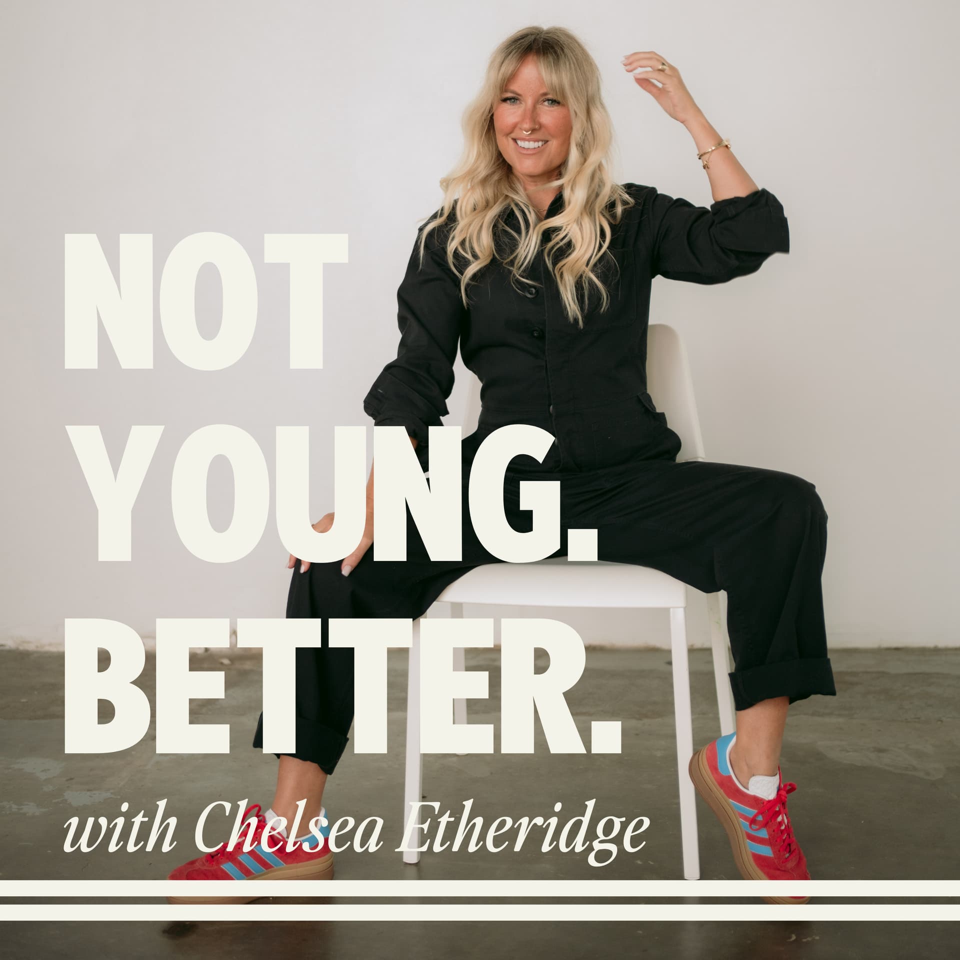 Not Young. Better. - Podcasts