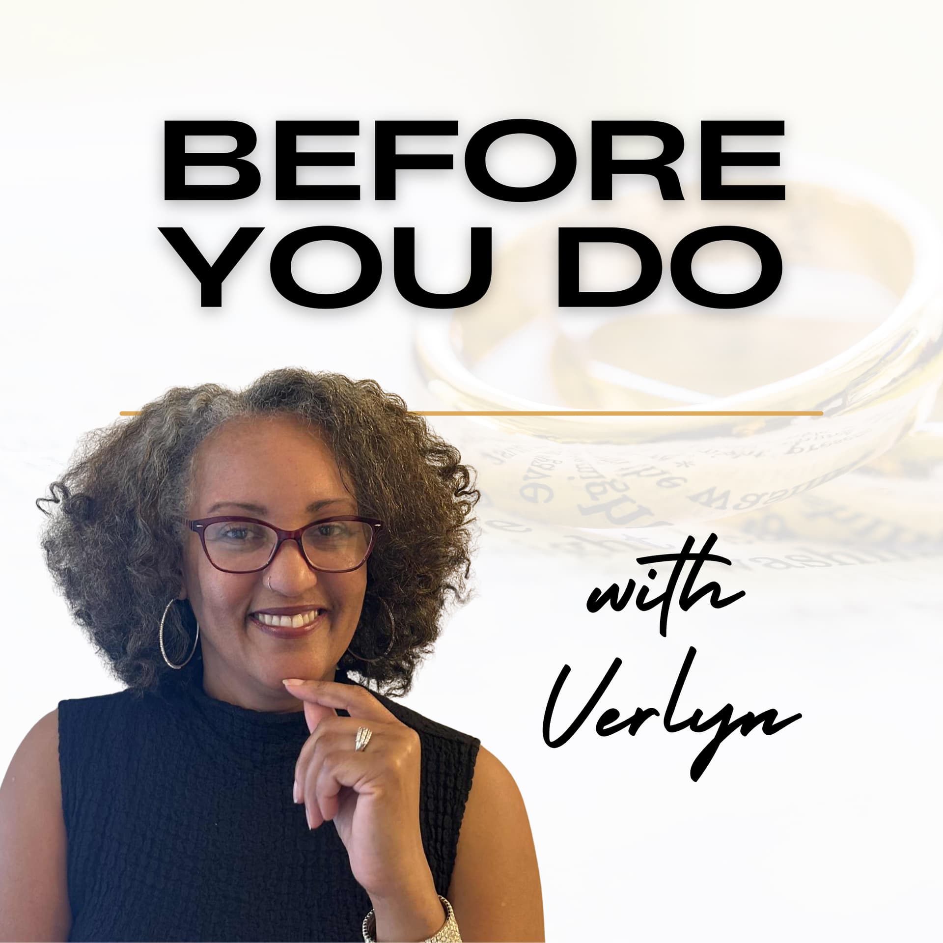 Before You Do with Verlyn - Podcasts