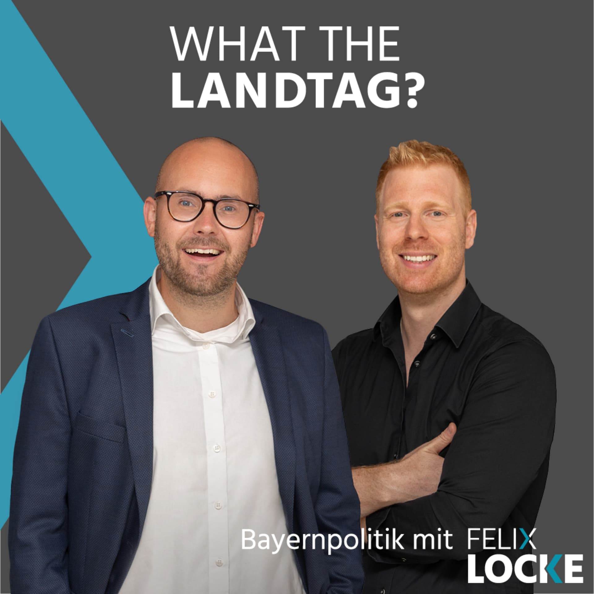 What the Landtag - Bayernpolitik mit Felix Locke - Podcasts