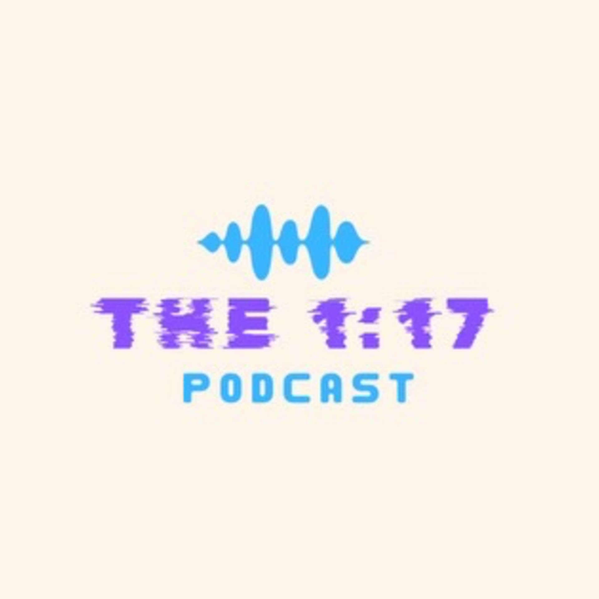The 1:17 Podcast Show - Podcasts