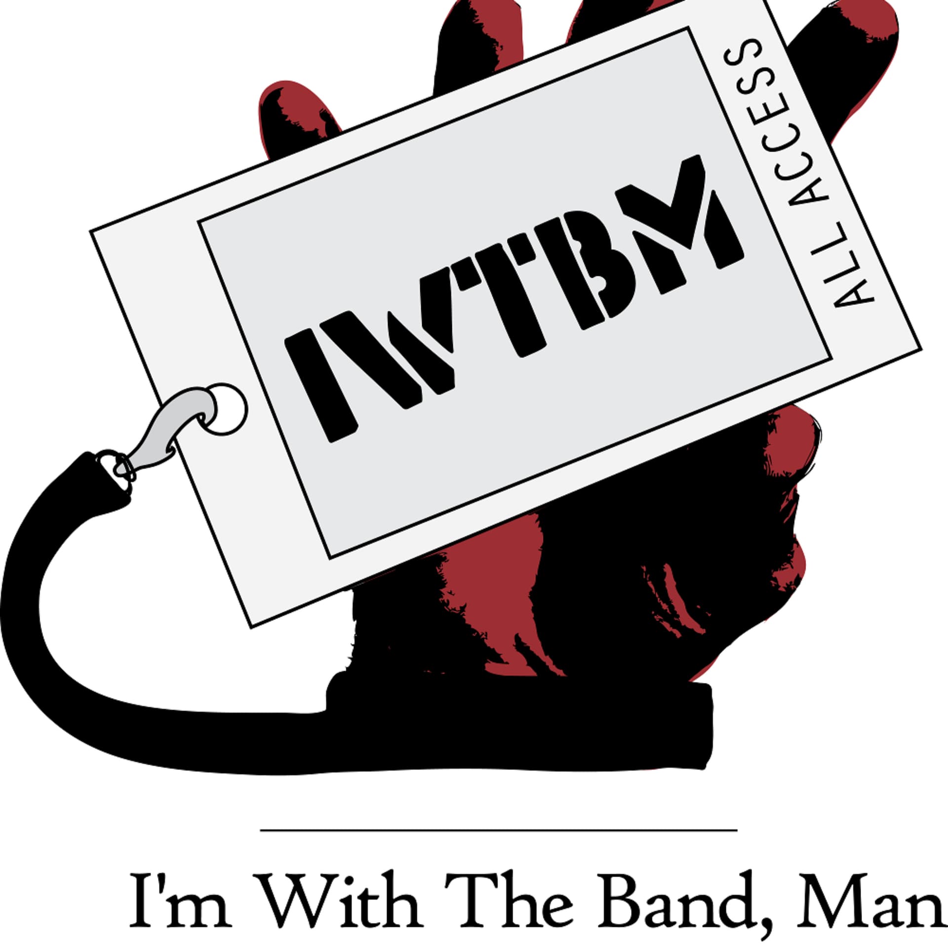 I'm With the Band, Man - Podcasts