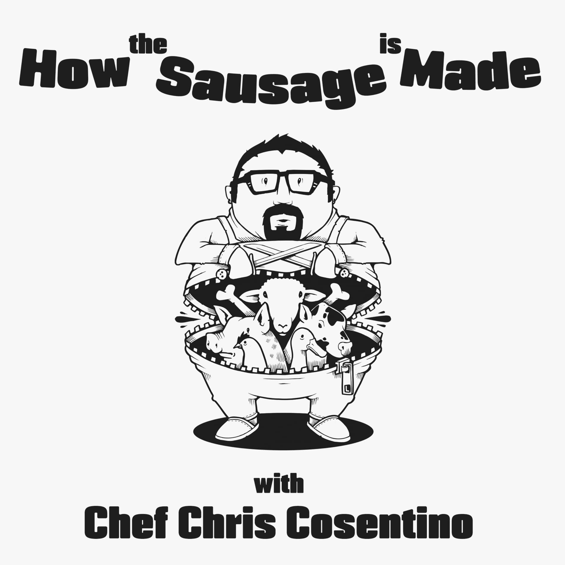 How The Sausage Is Made with Chef Chris Cosentino - Podcasts