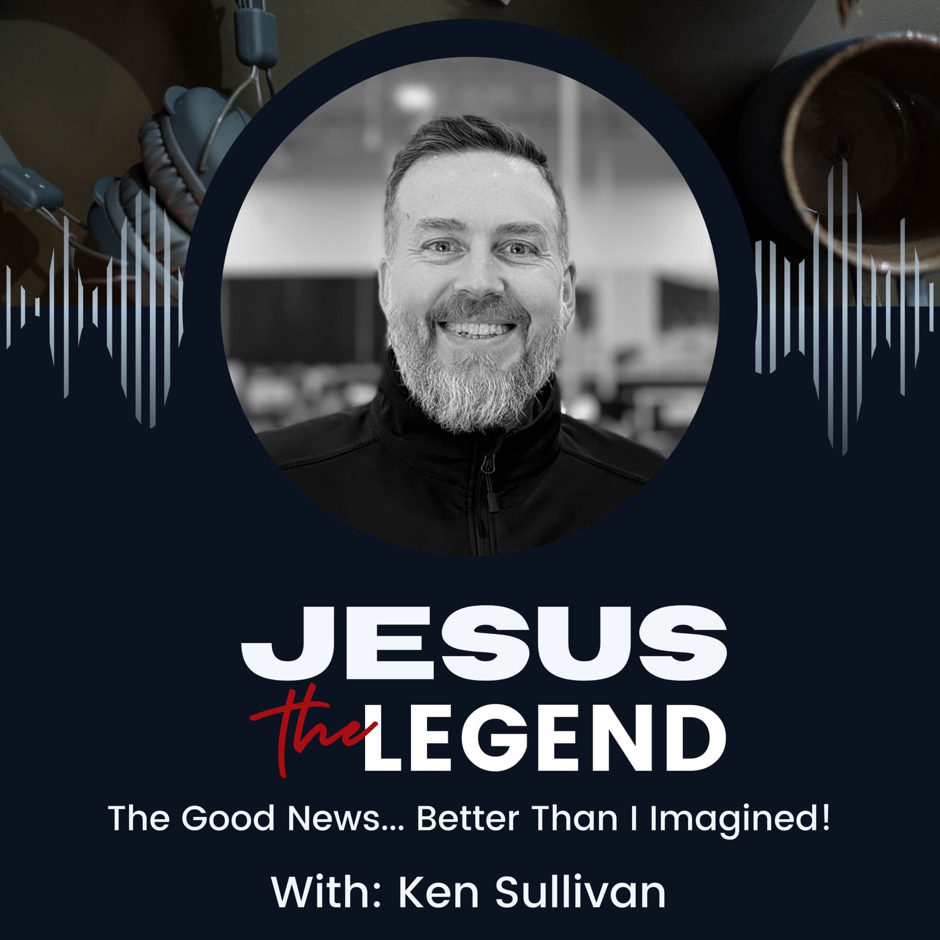 Jesus the Legend - Podcasts