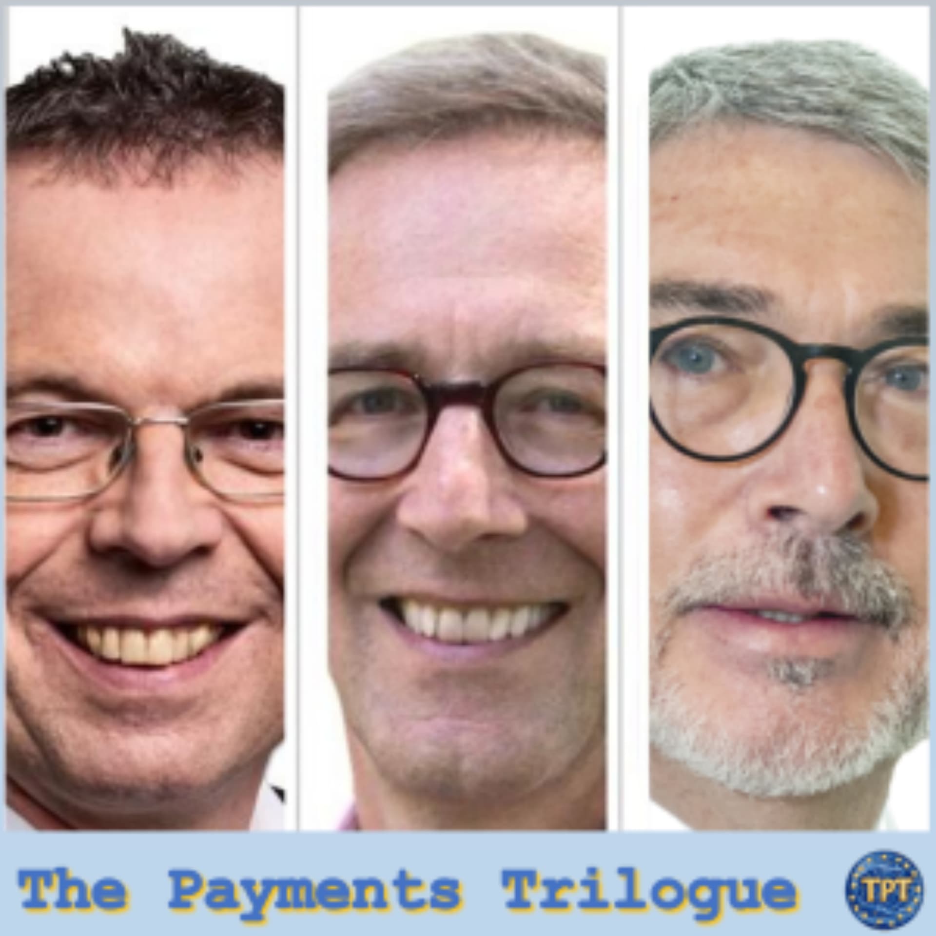 The Payments Trilogue - Podcasts