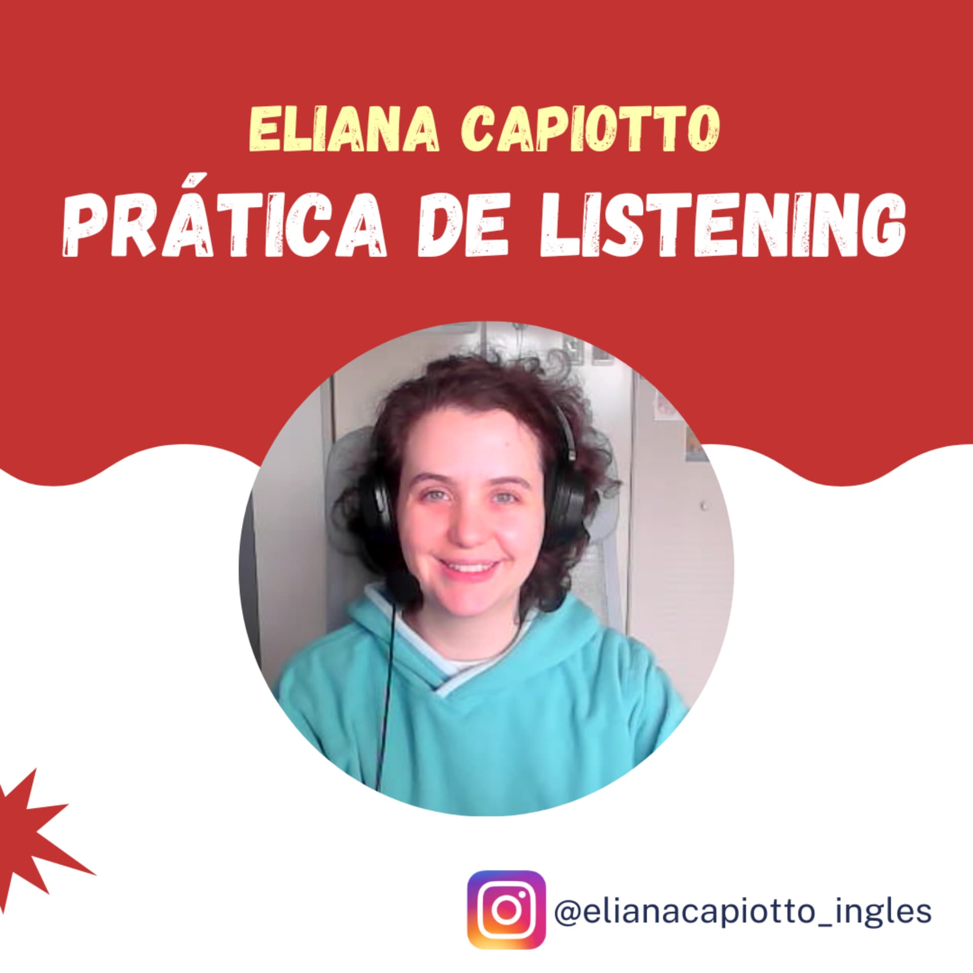 Eliana Capiotto - Prática de LISTENING - Podcasts