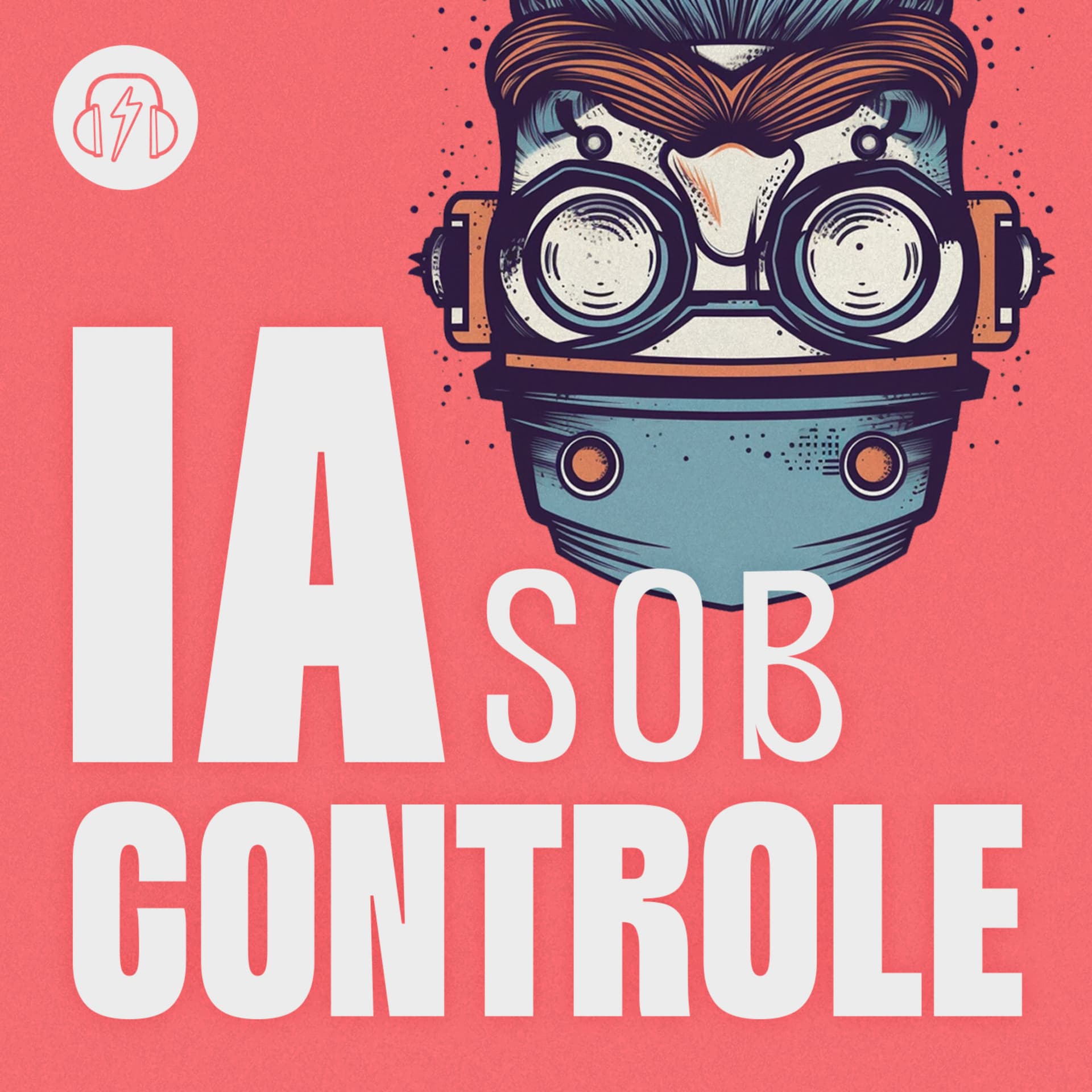 IA Sob Controle - Inteligência Artificial - Podcasts