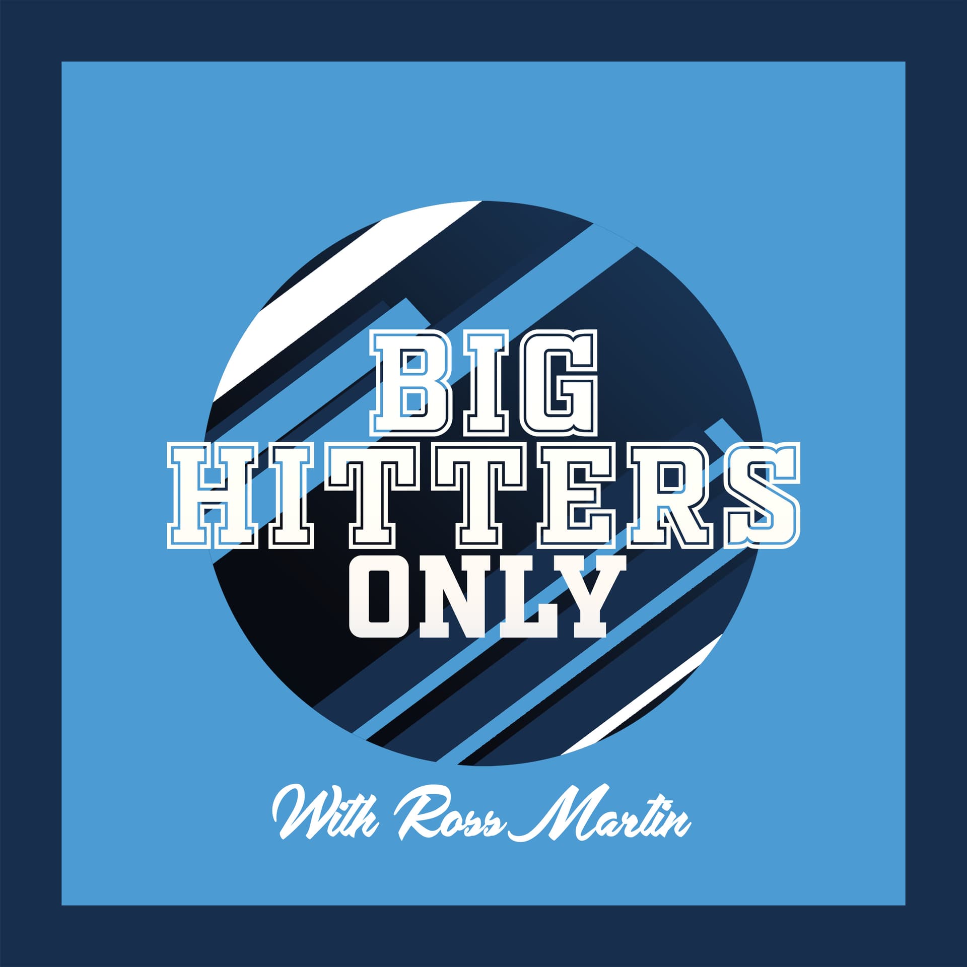Big Hitters Only - Podcasts