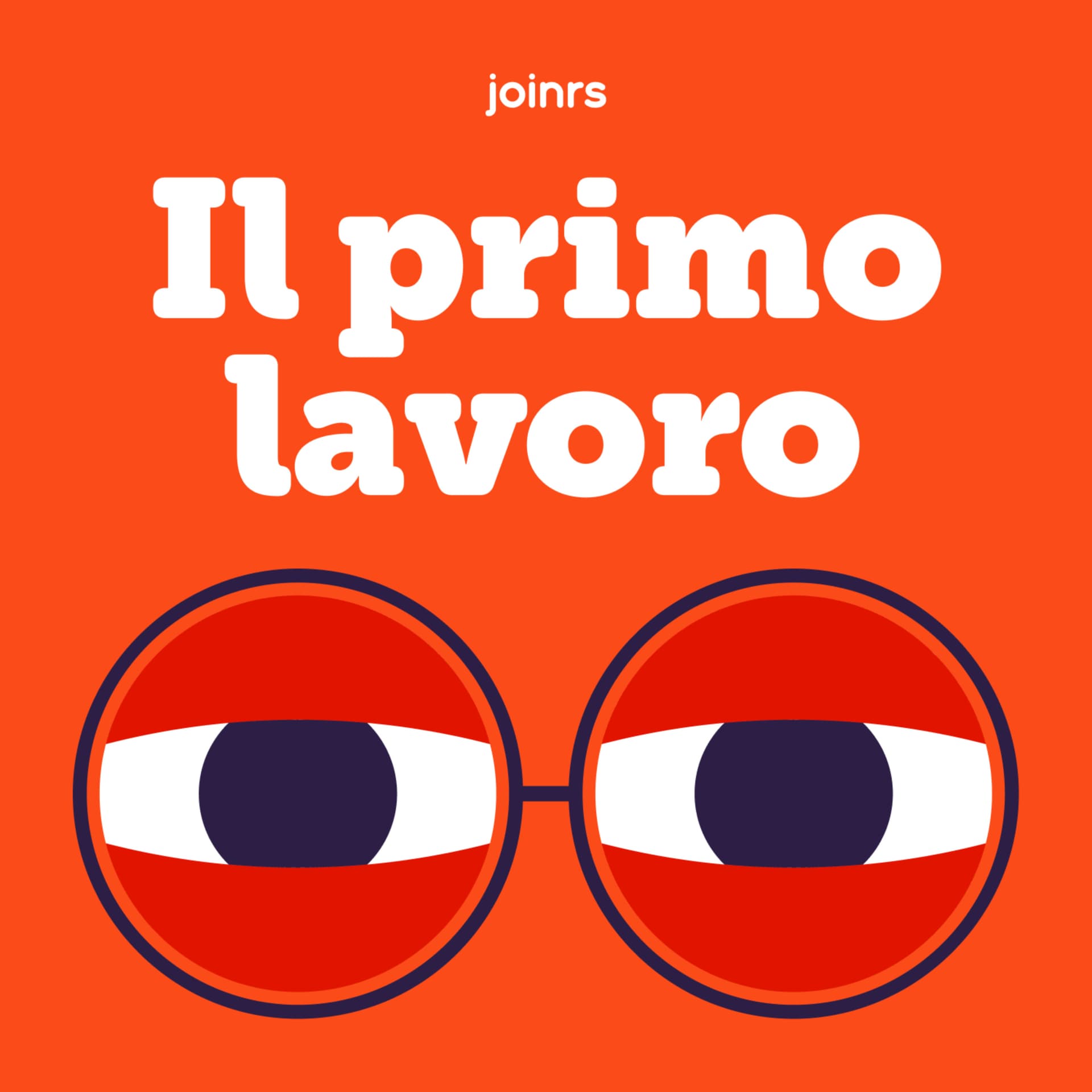 Il primo lavoro - Podcasts