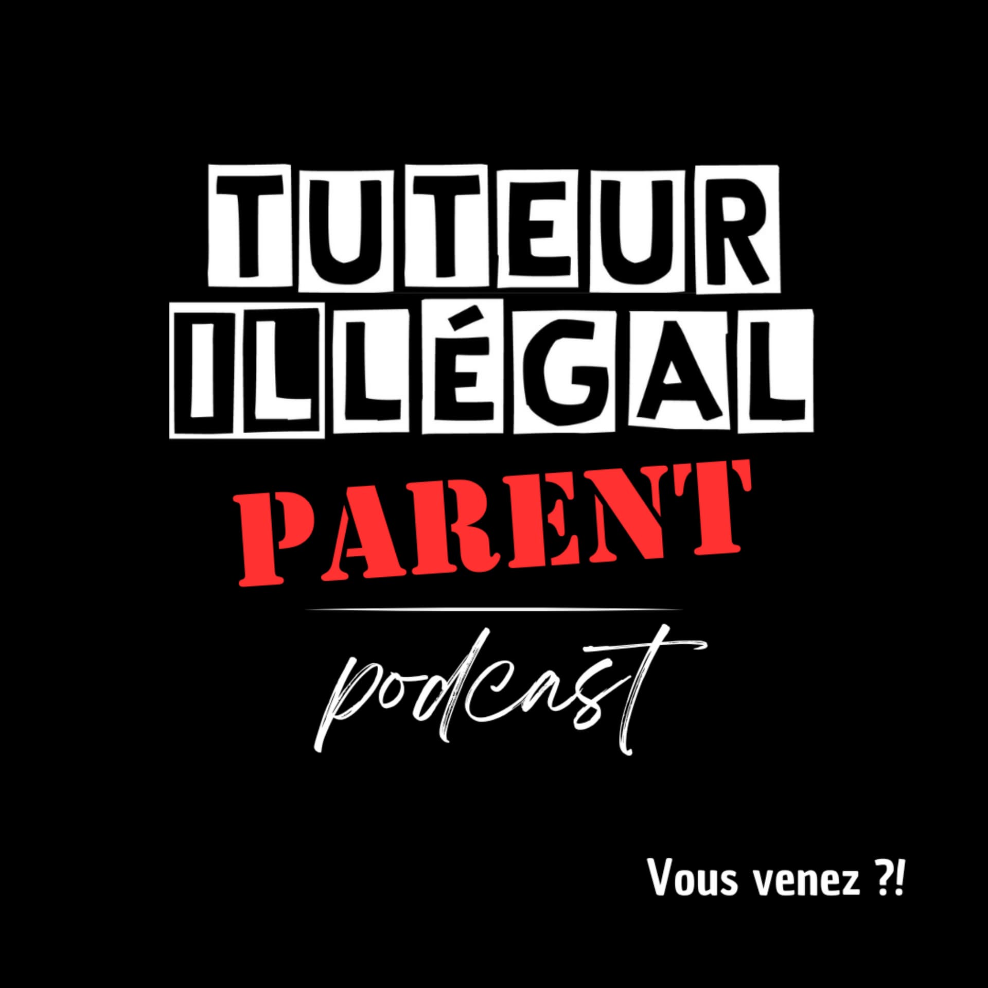 Tuteur illégal parent podcast - Podcasts