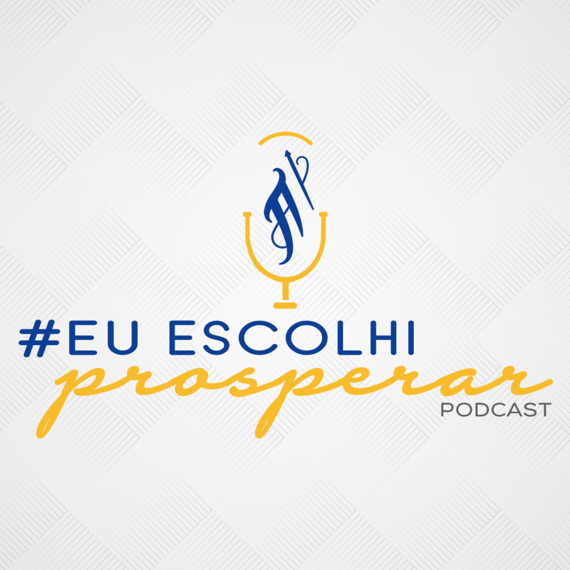 Eu Escolhi Prosperar Podcast - Podcasts