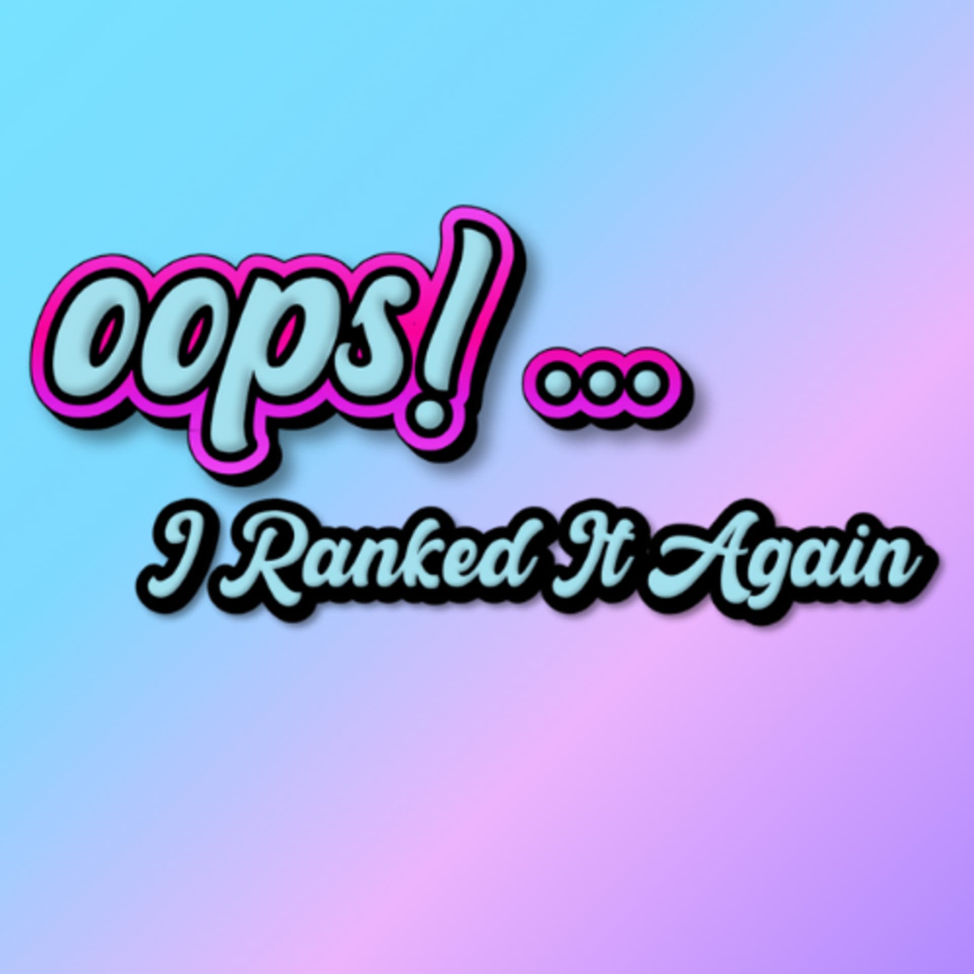 Oops!… I Ranked It Again - Podcasts