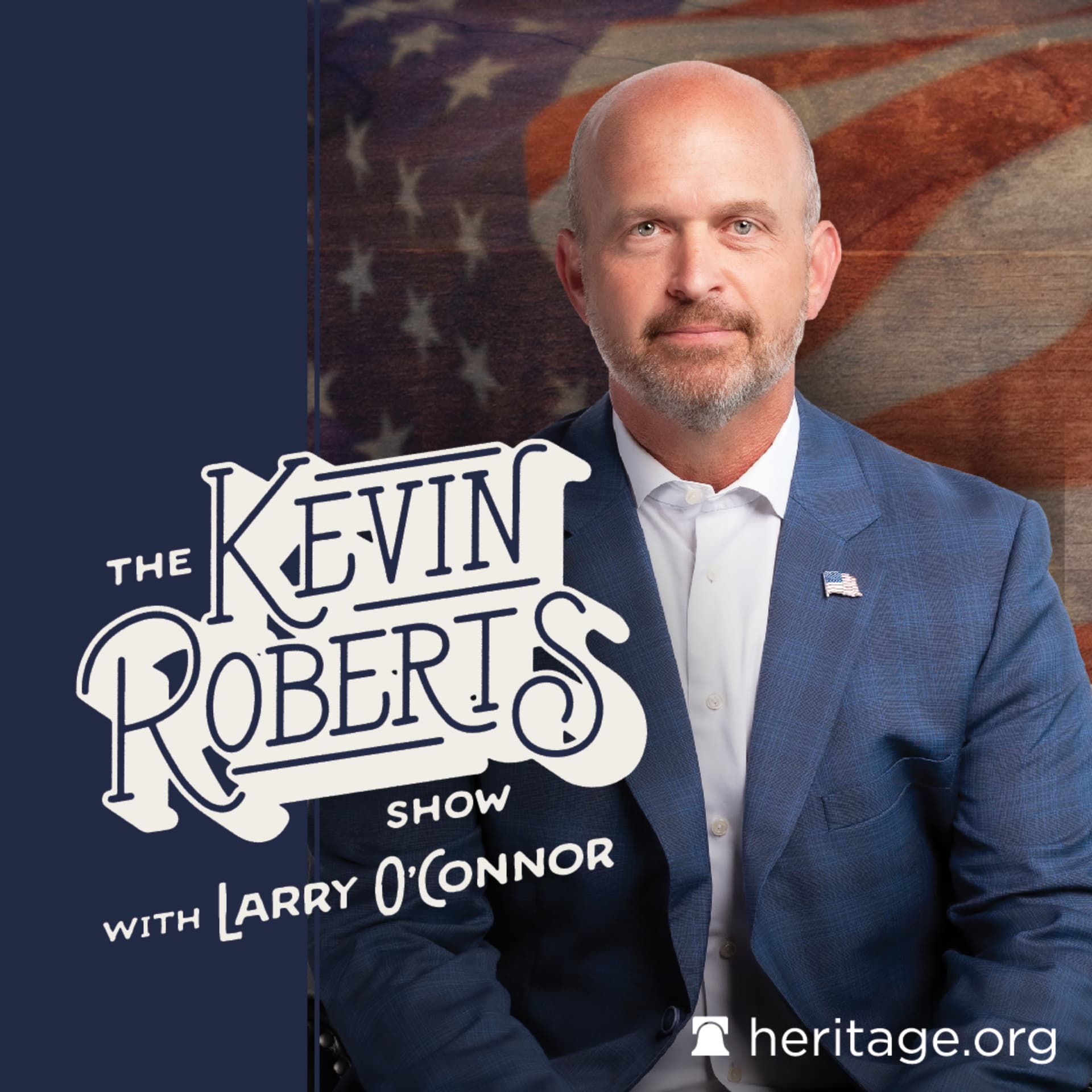 The Kevin Roberts Show with Larry O’Connor - Podcasts