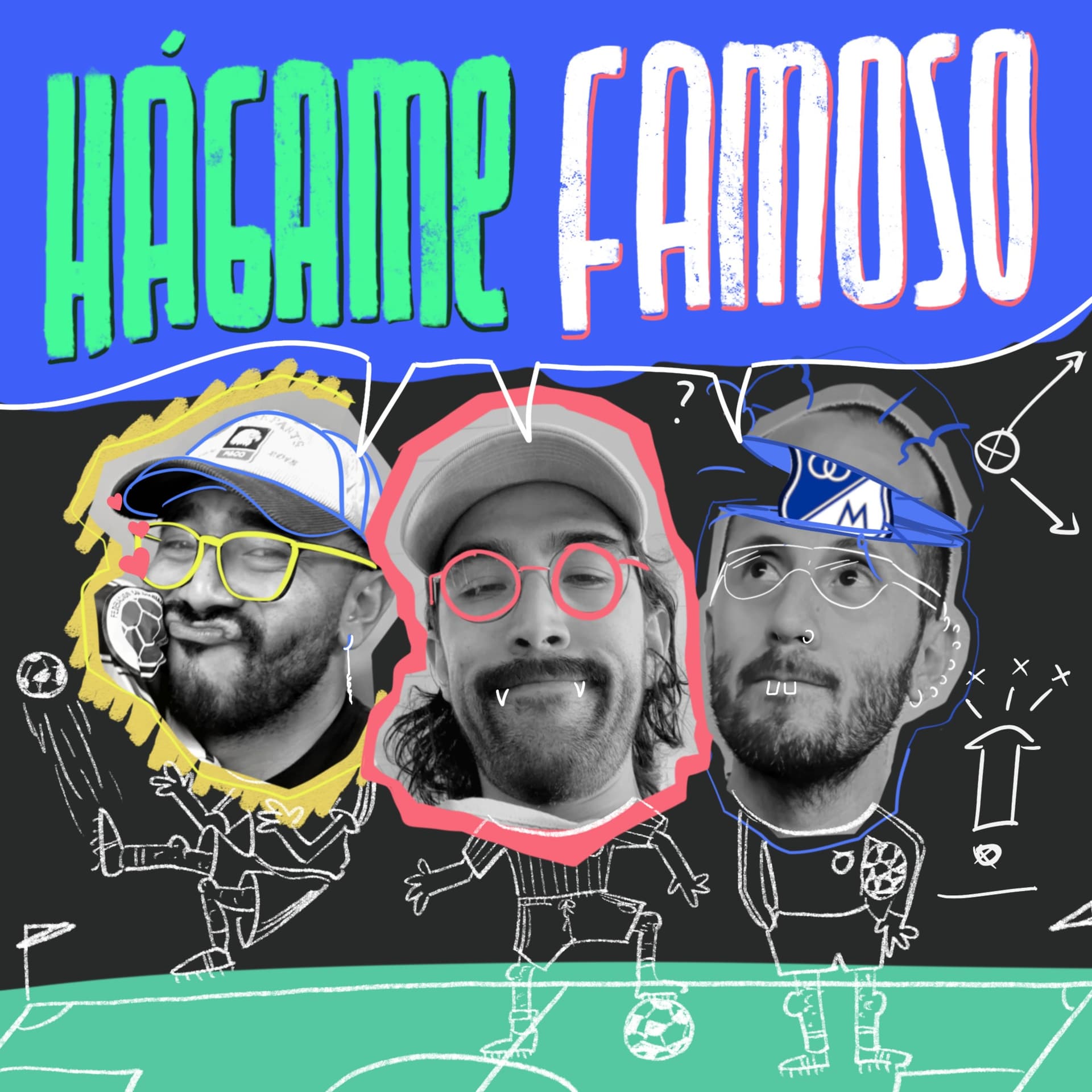 Hagame Famoso - Podcasts