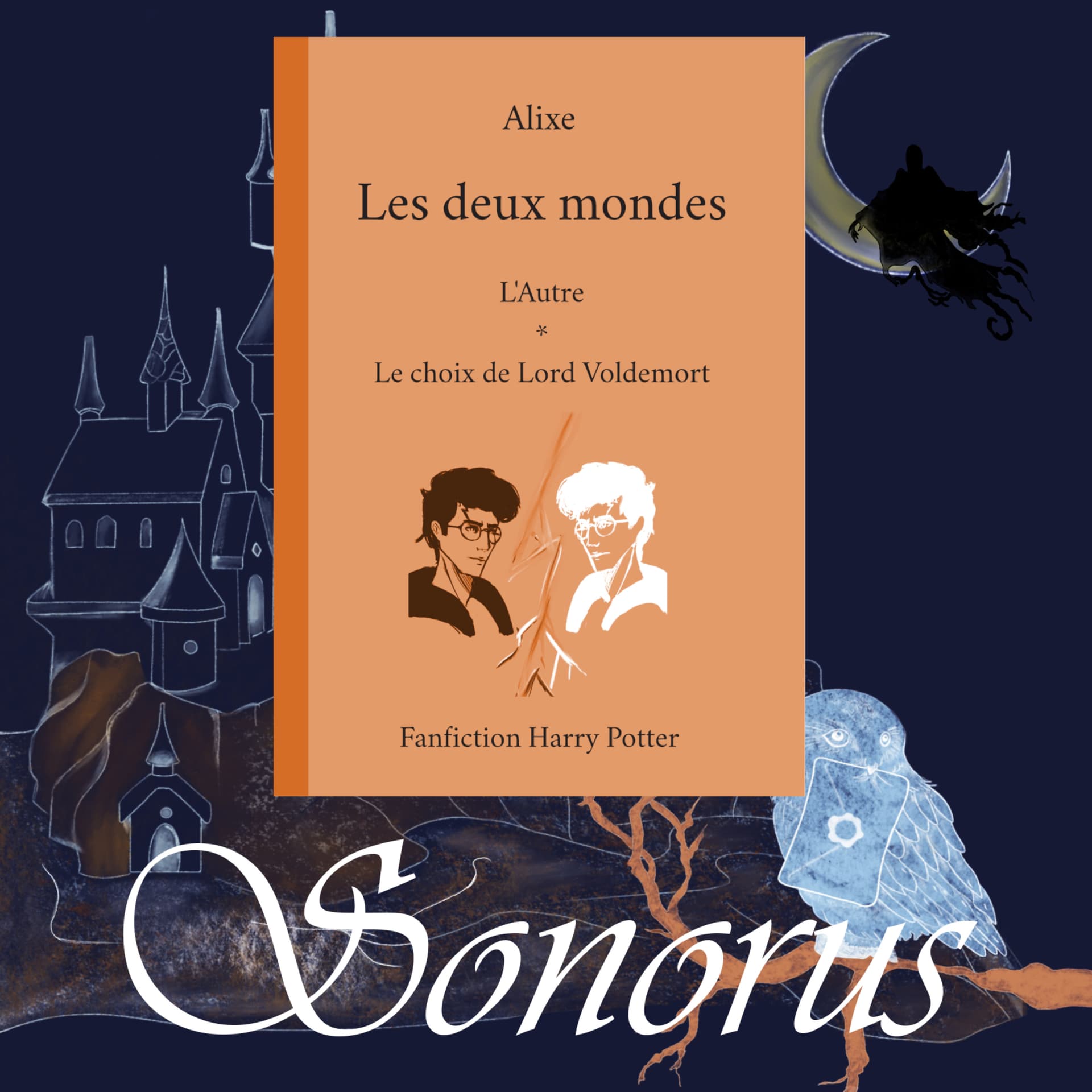Sonorus - Les Deux Mondes - Podcasts
