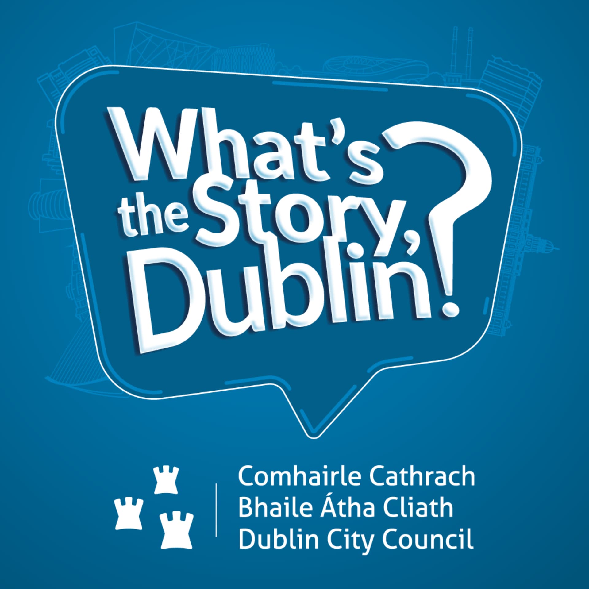 What's the Story, Dublin? - Podcasts