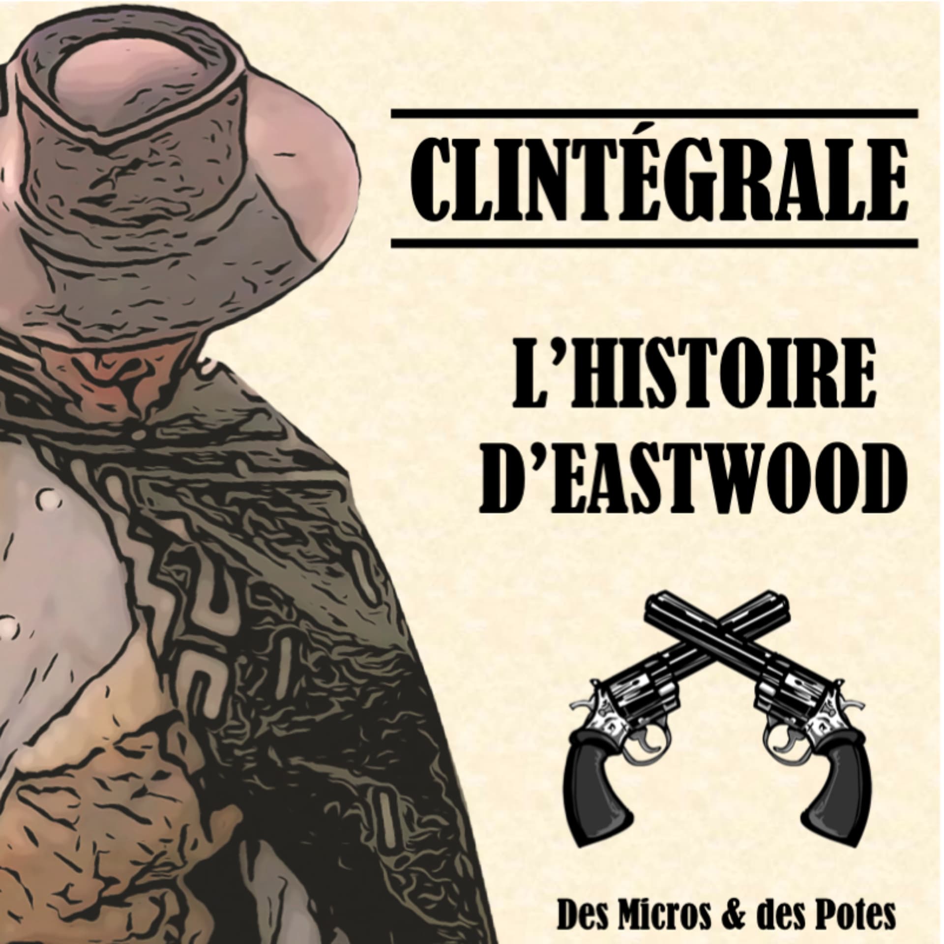 Clintégrale - L'Histoire d'Eastwood - Podcasts