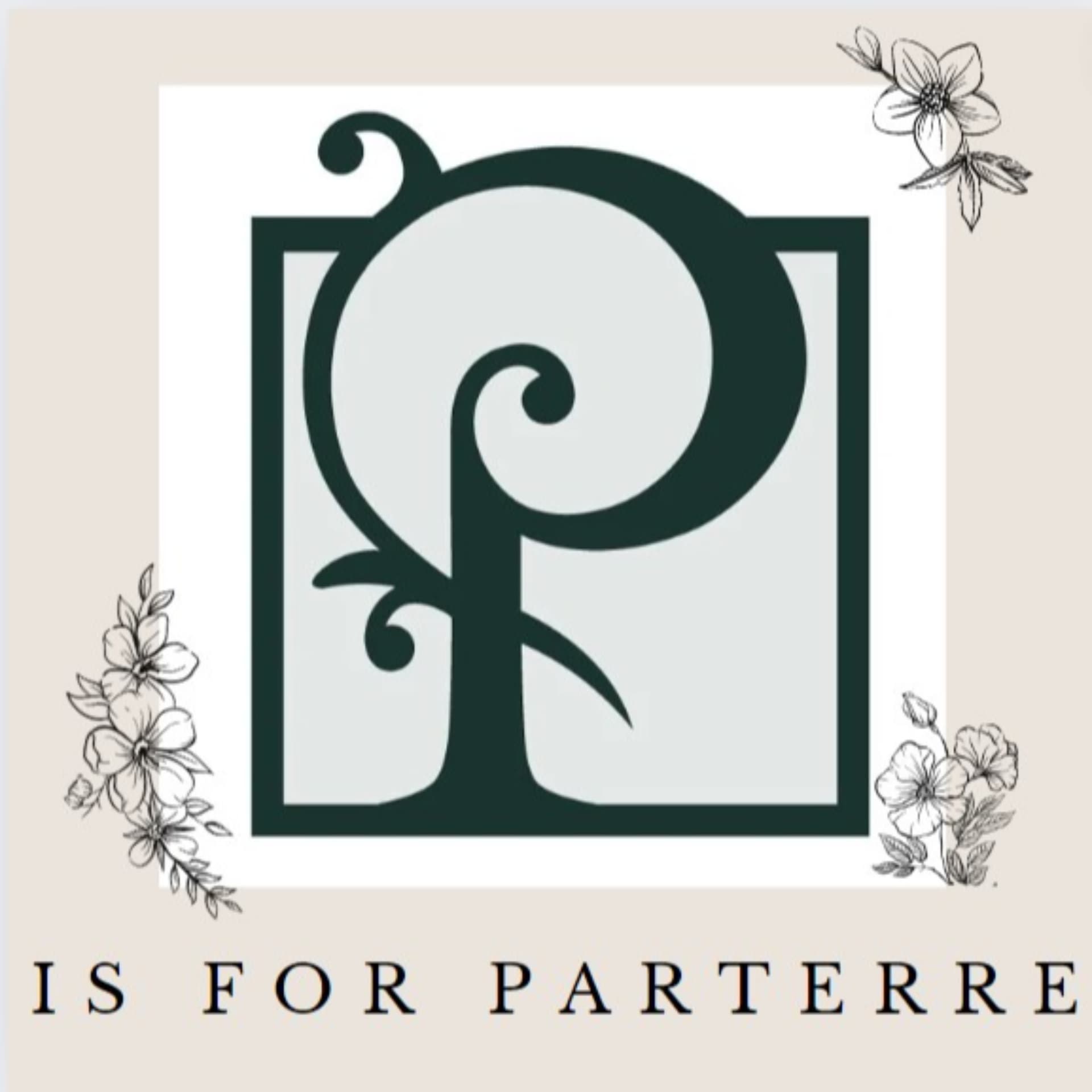 P is for Parterre - Podcasts