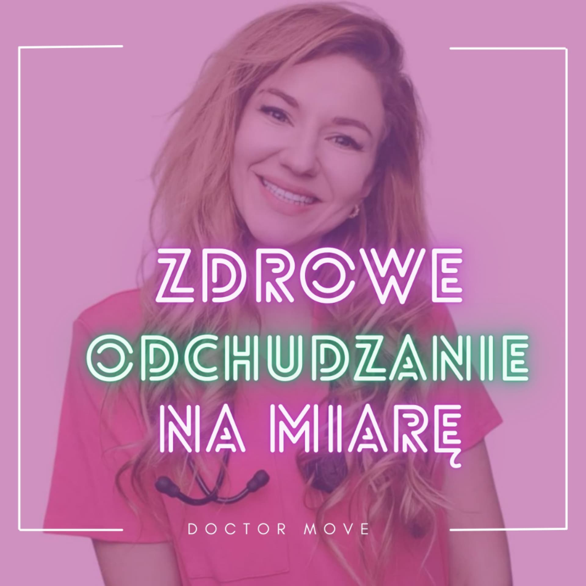 Zdrowe odchudzanie na miarę 📏☺️ - Podcasts