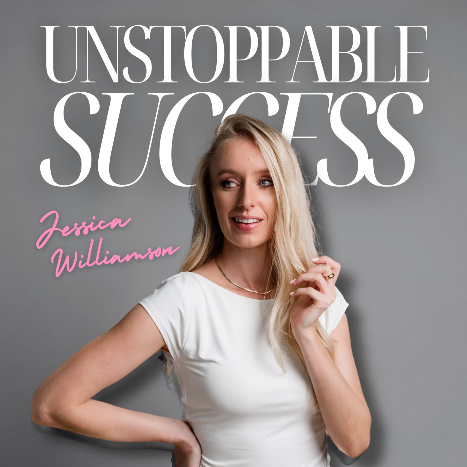 Unstoppable Success The Podcast - Podcasts