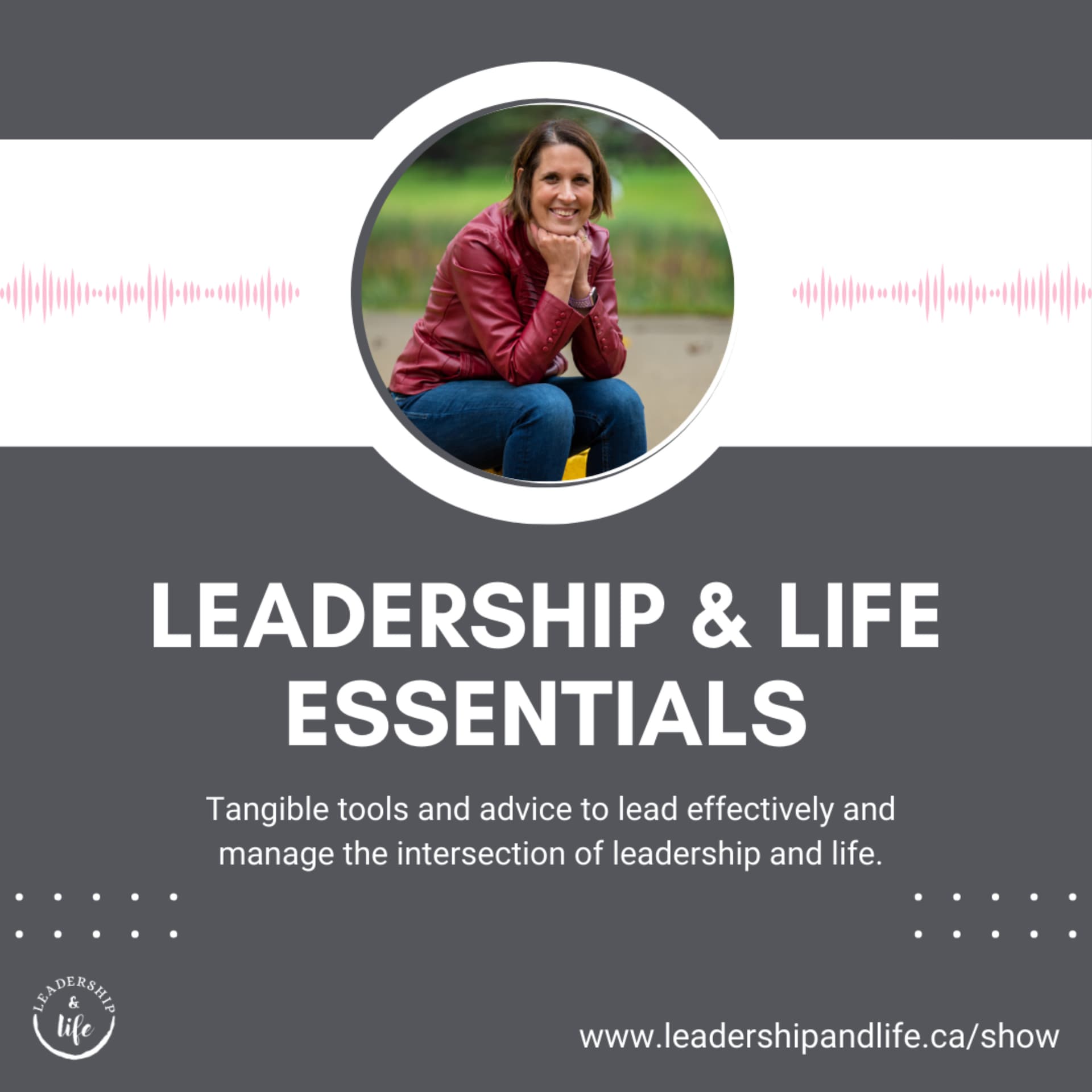 Leadership and Life Essentials with Jacquie - Podcasts