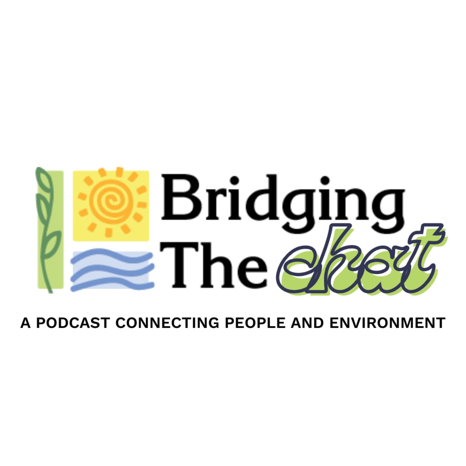 Bridging The Chat - Podcasts