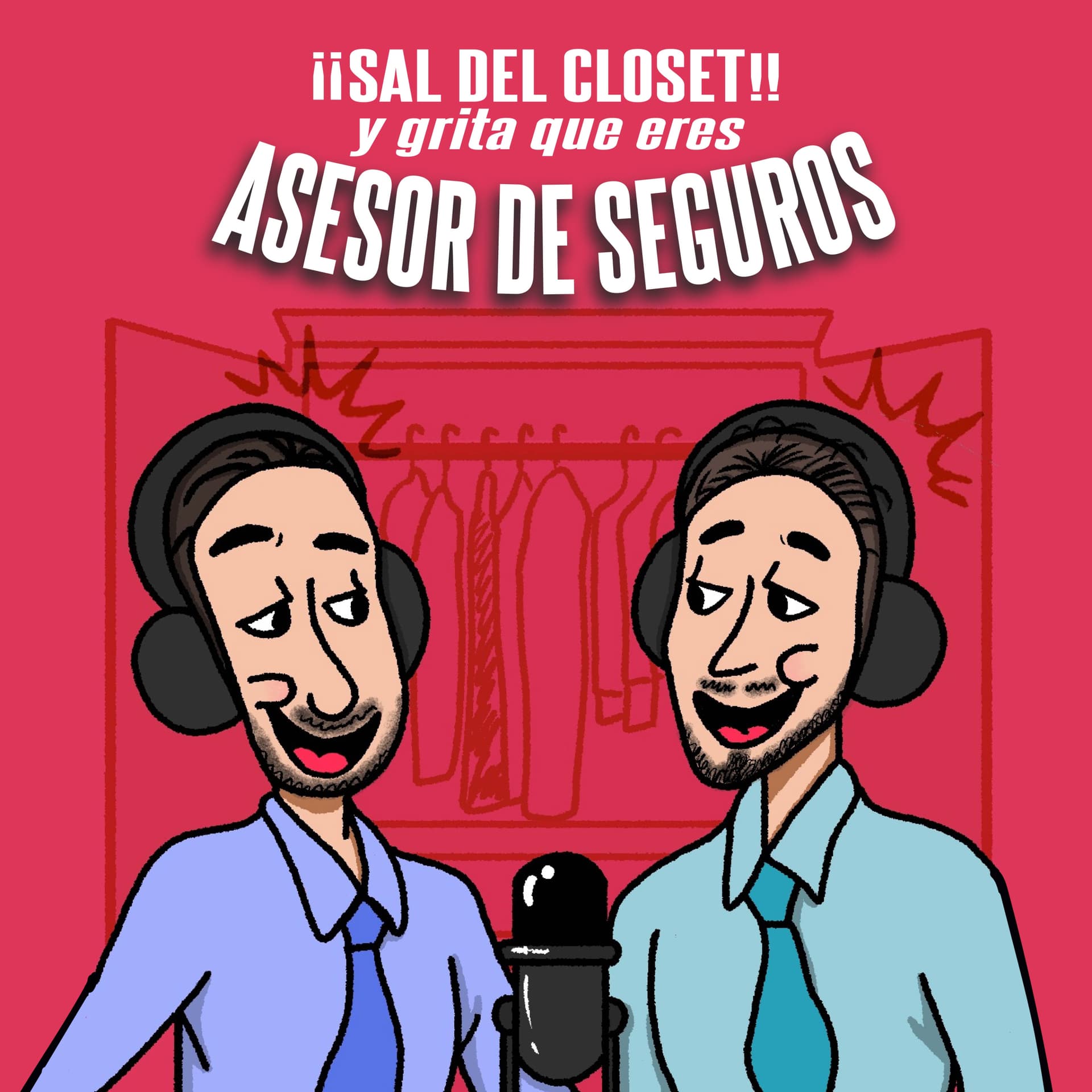 ¡SAL DEL CLOSET! y grita que eres ASESOR DE SEGUROS - Podcasts