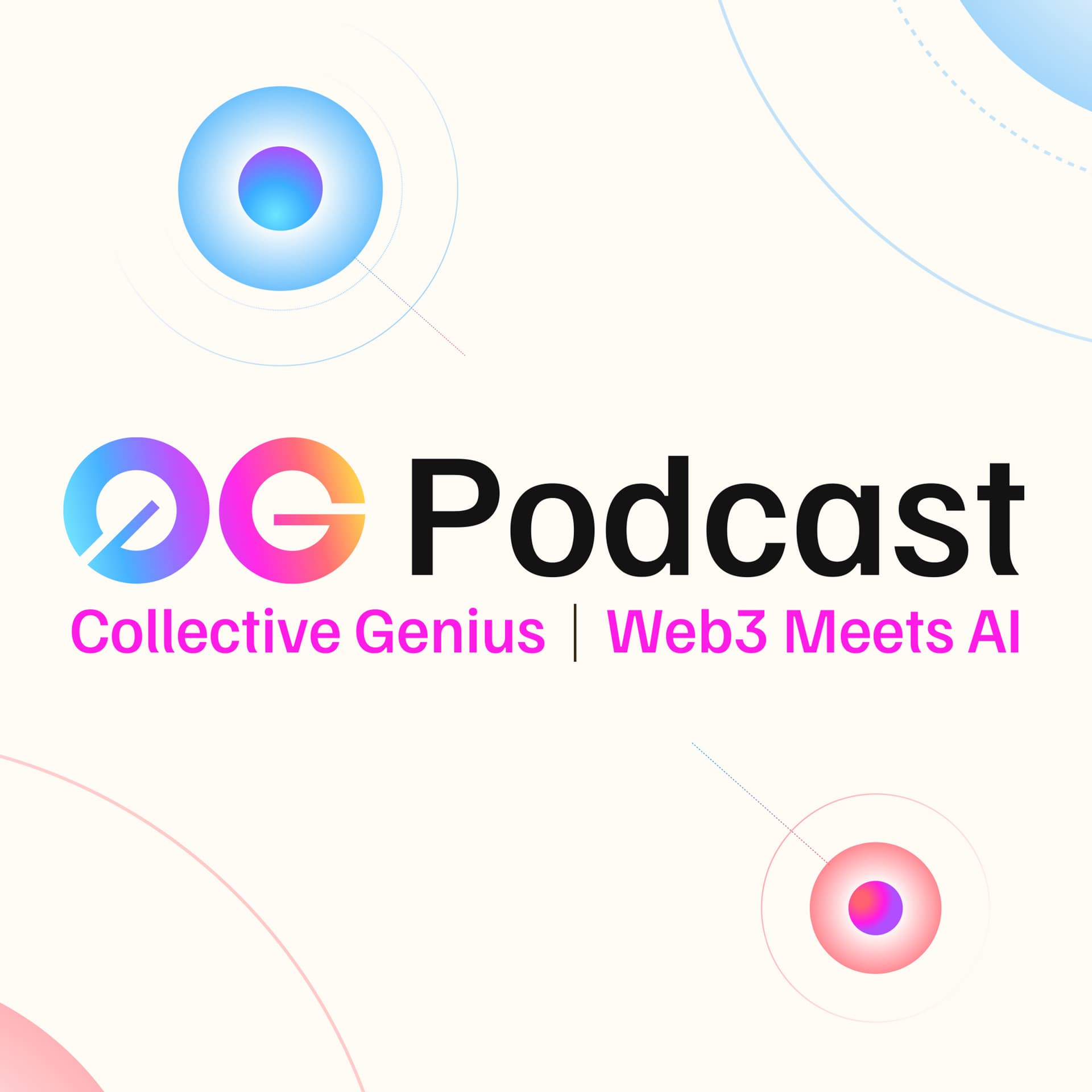 0G Podcast - Collective Genius: Web3 Meets AI - Podcasts