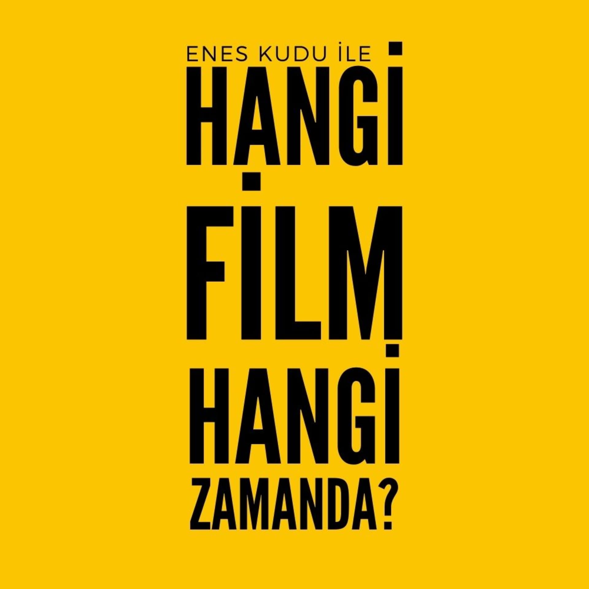 Hangi Film Hangi Zamanda? - Podcasts