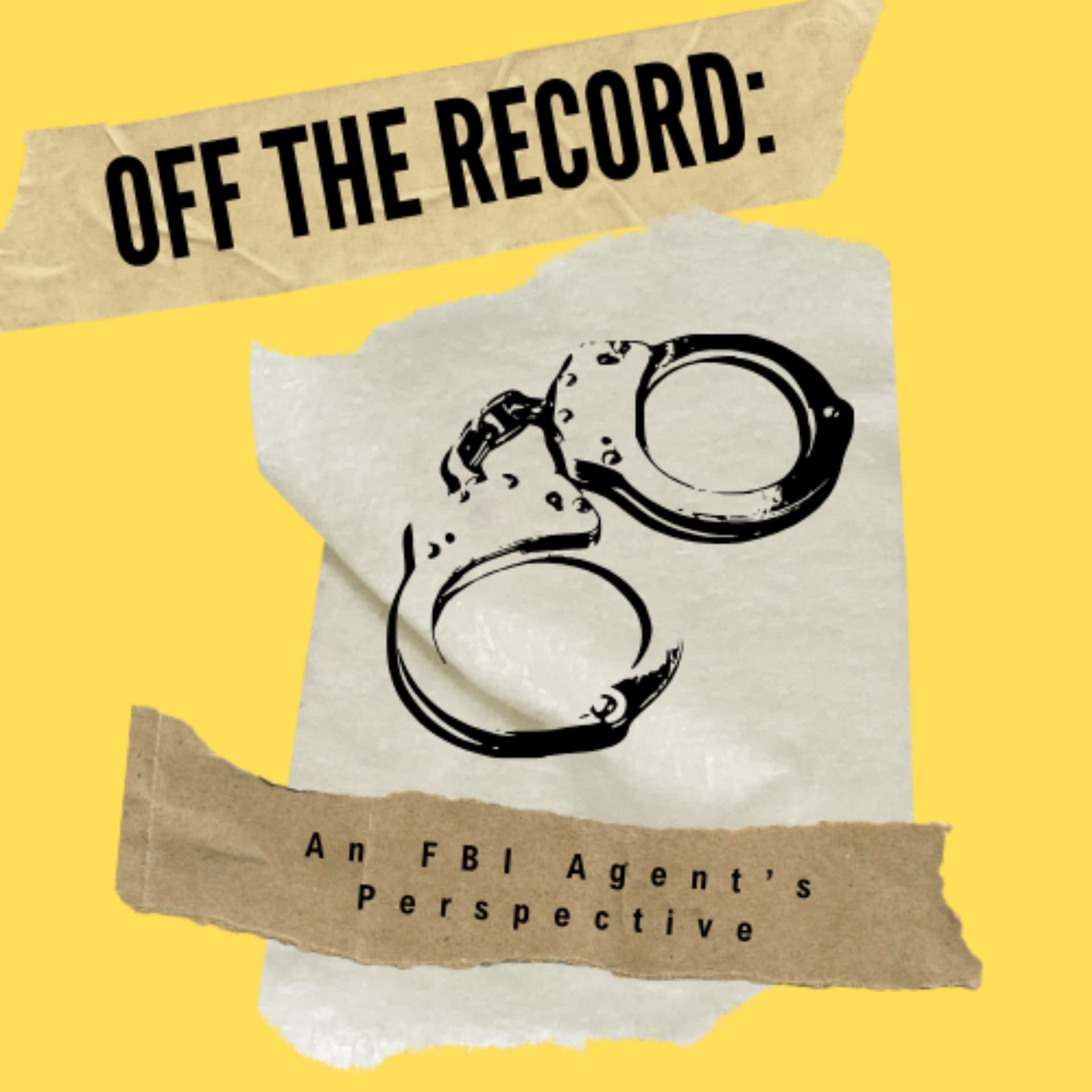 Off the Record: An FBI Agent's Perspective - Podcasts