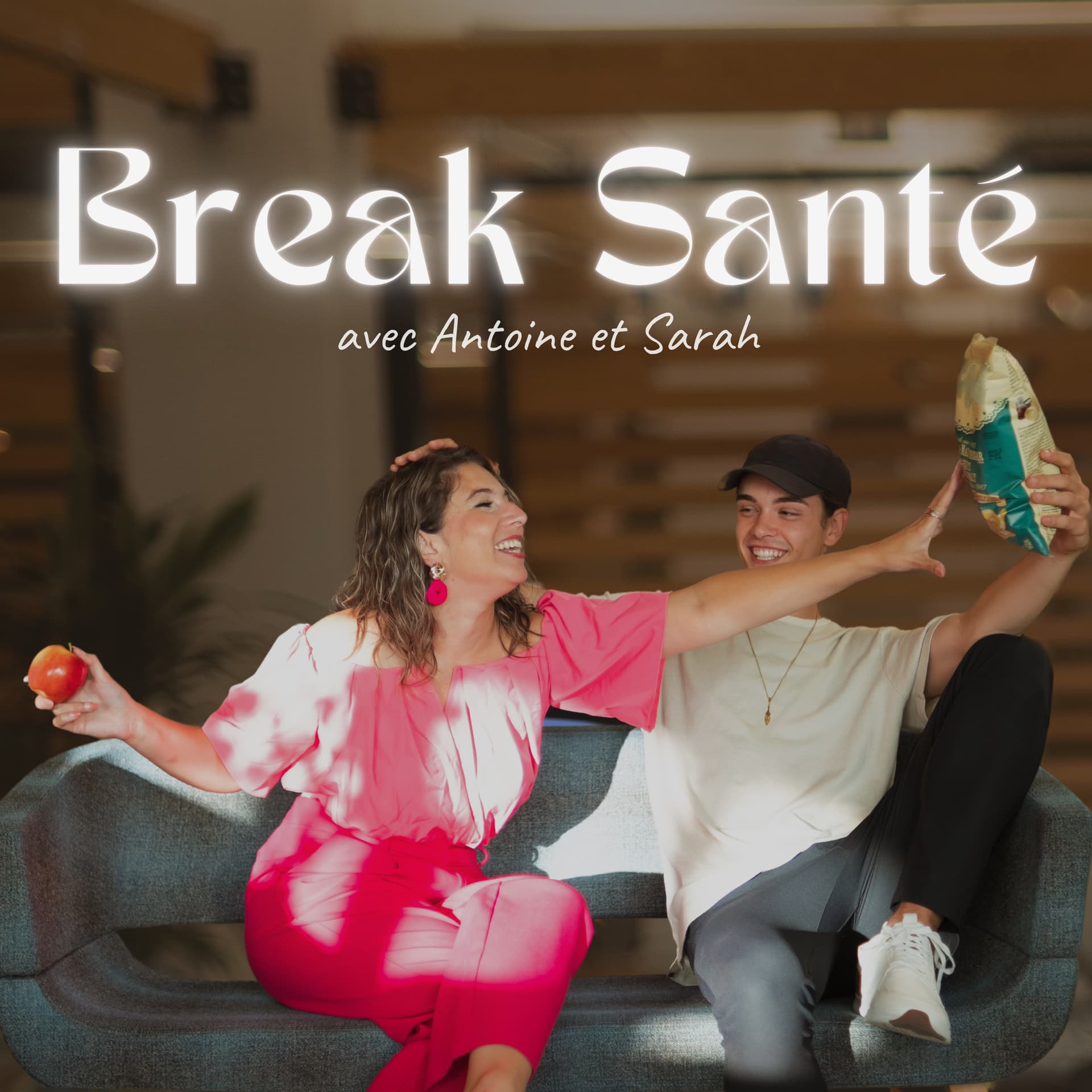 Le Break Santé - avec Antoine et Sarah - Podcasts