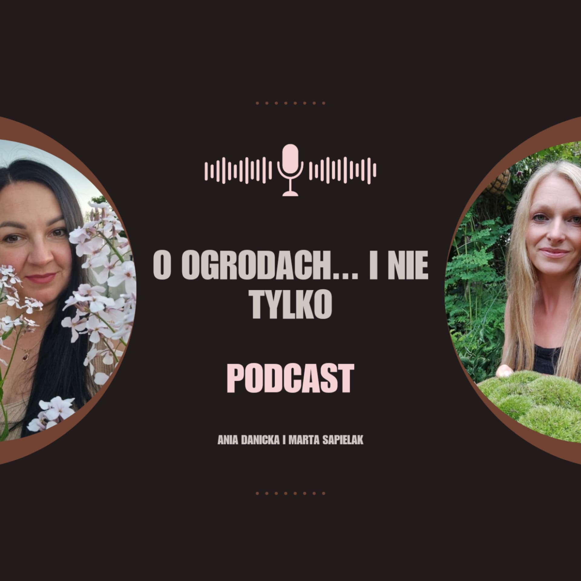 O ogrodach... i nie tylko - Podcasts