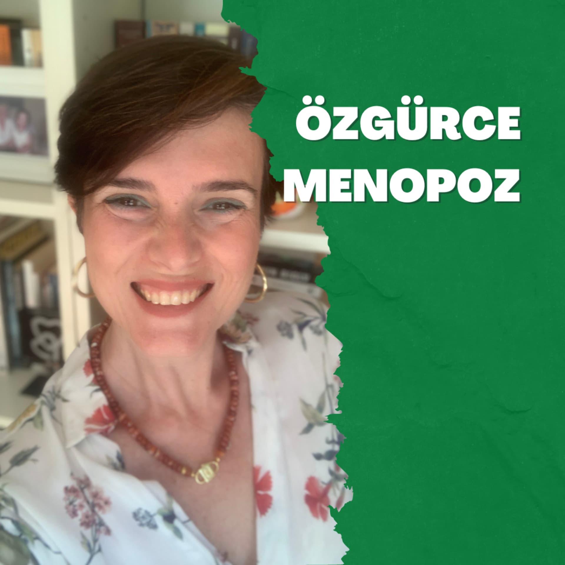 Özgürce Menopoz - Podcasts