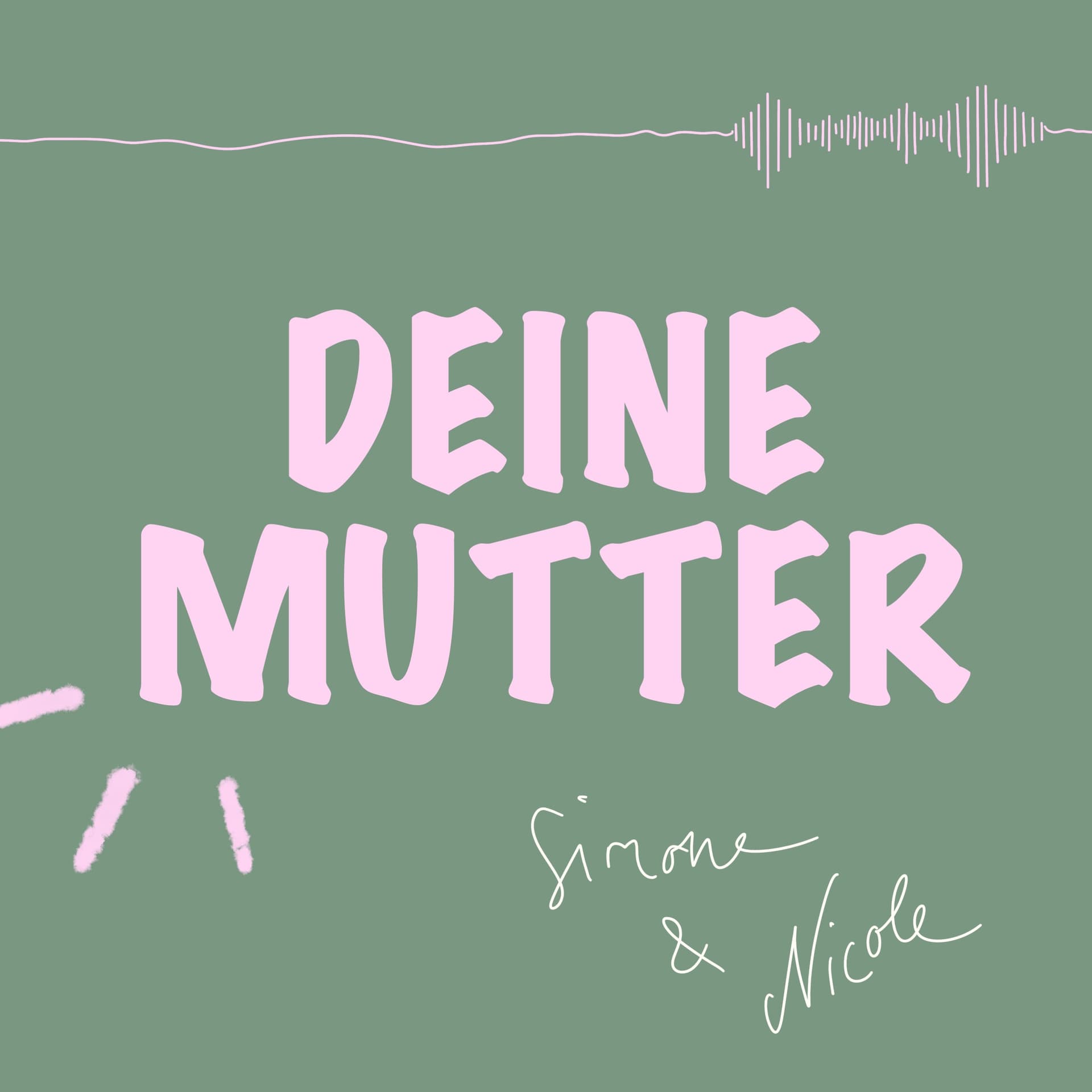 Deine Mutter - Podcasts
