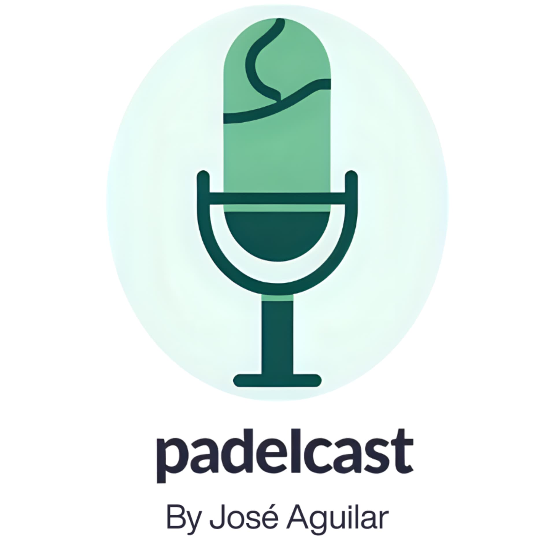 PADELCAST by José Aguilar - Podcasts