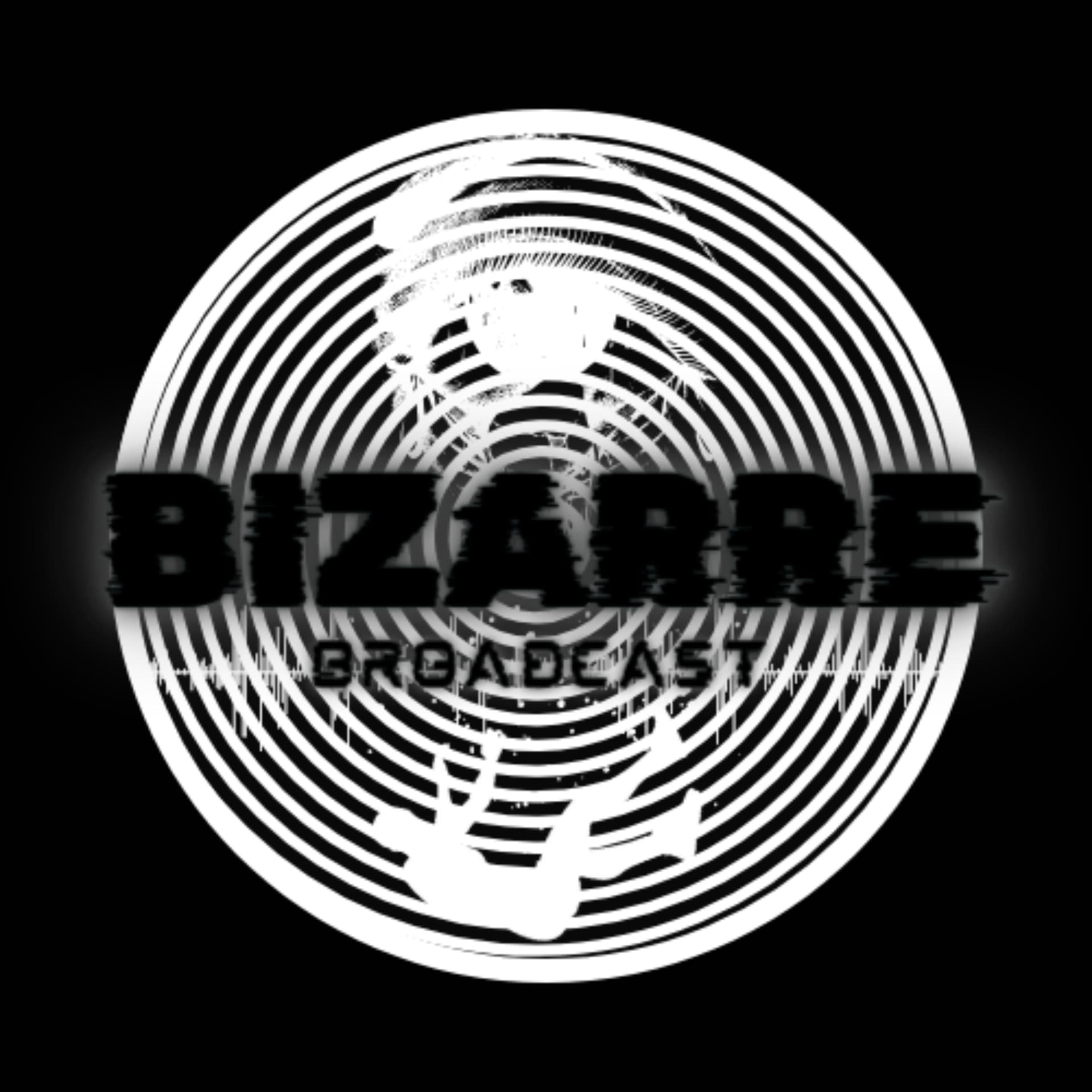 Bizarre Broadcast - Podcasts