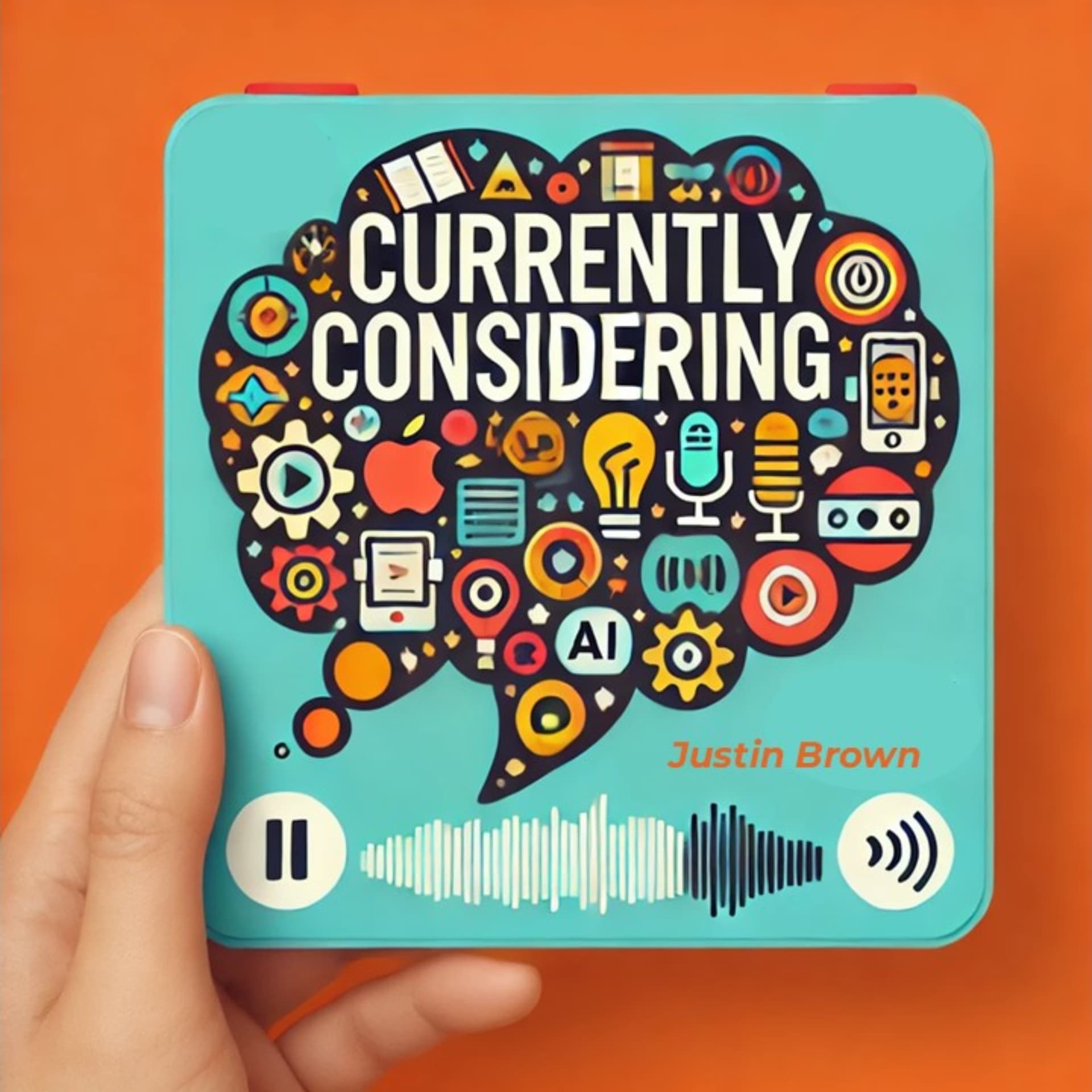 Currently Considering - Podcasts