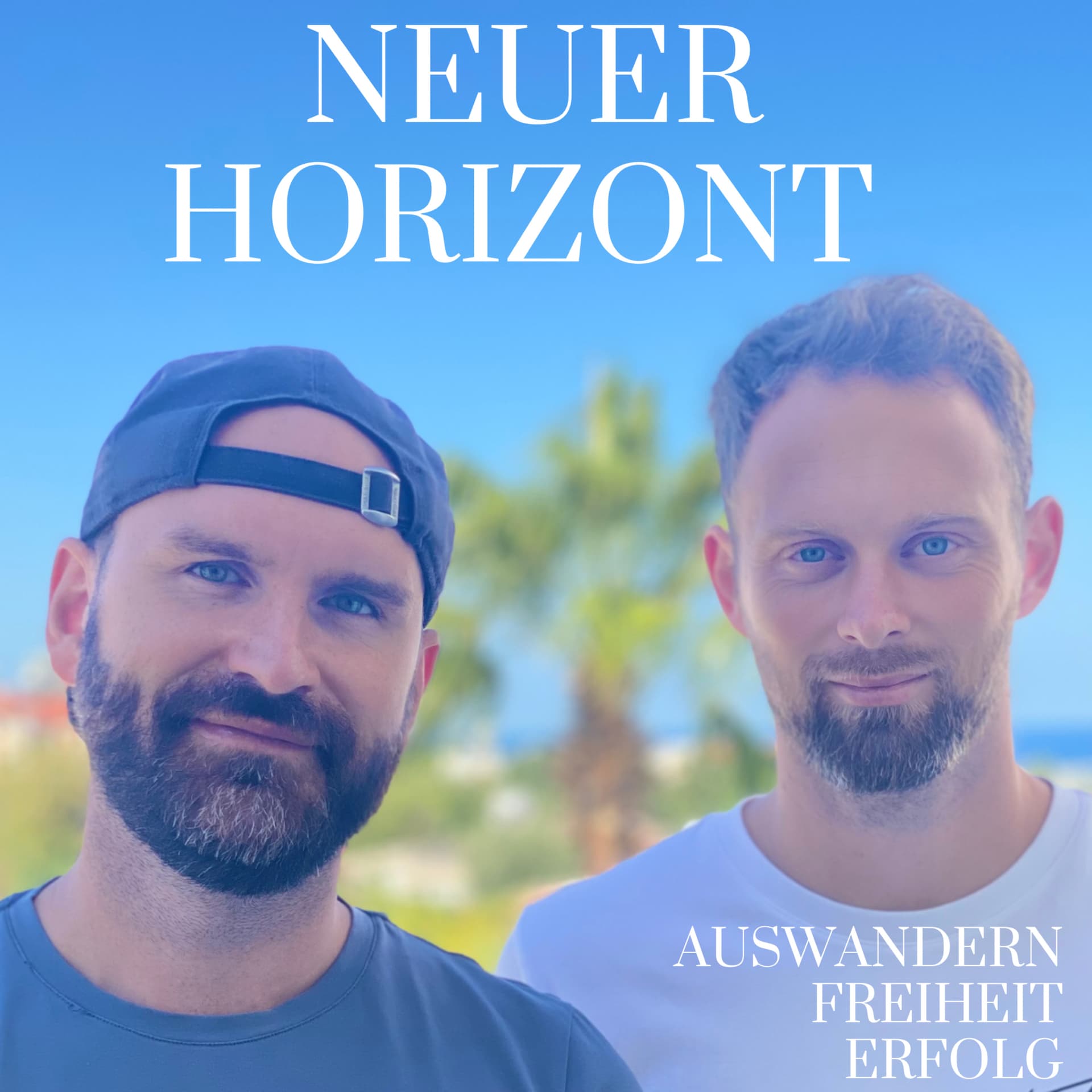 Neuer Horizont - Auswandern, Freiheit und Erfolg - Podcasts