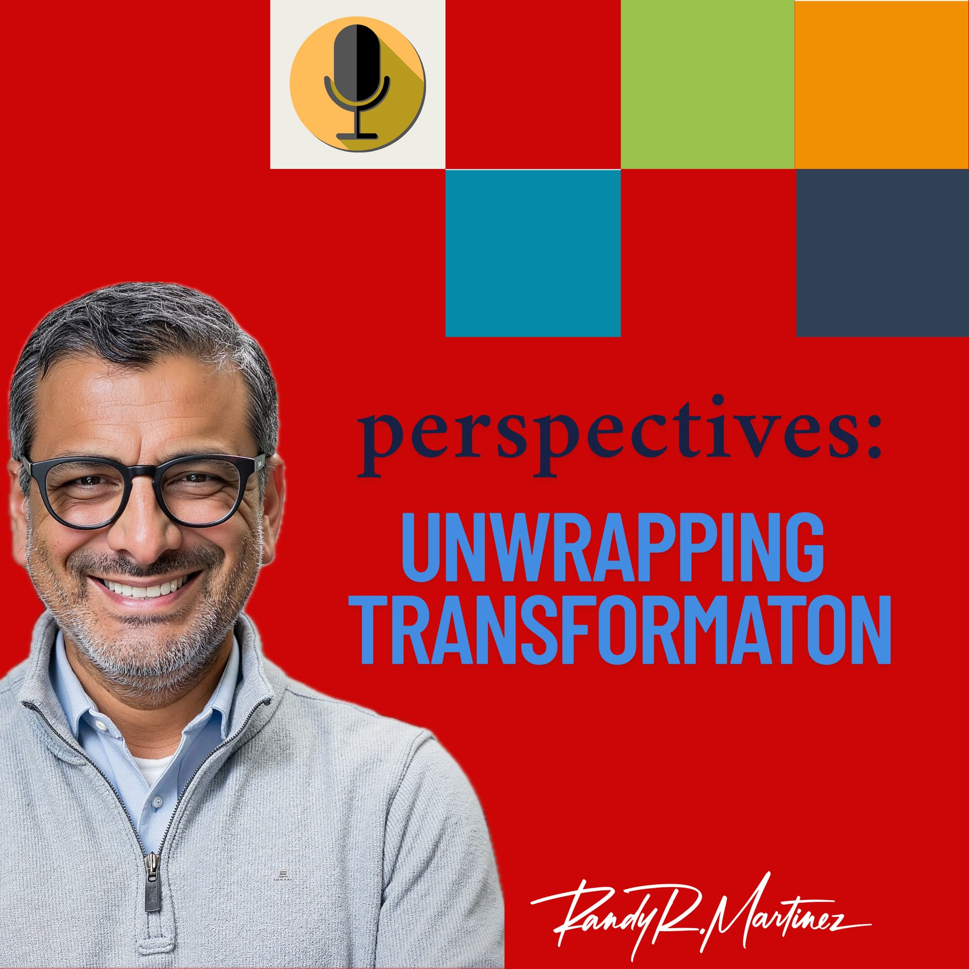 Perspectives: Unwrapping Transformation - Podcasts