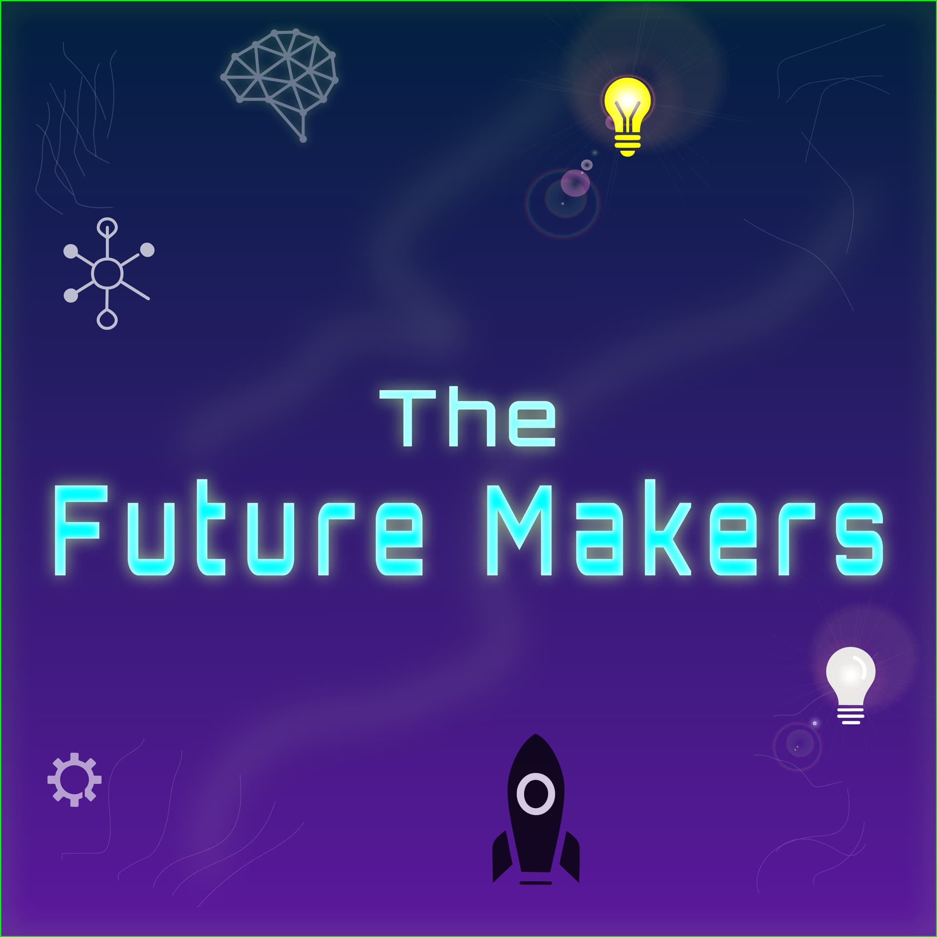 The Future Makers - Podcasts