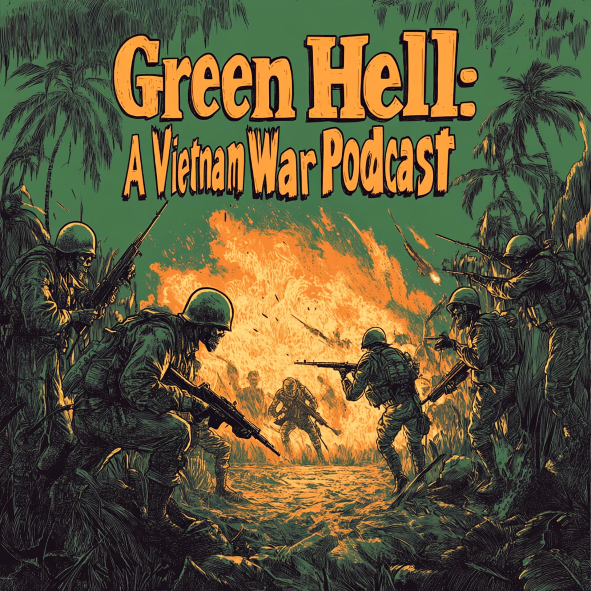 Green Hell: A Vietnam War Podcast - Podcasts
