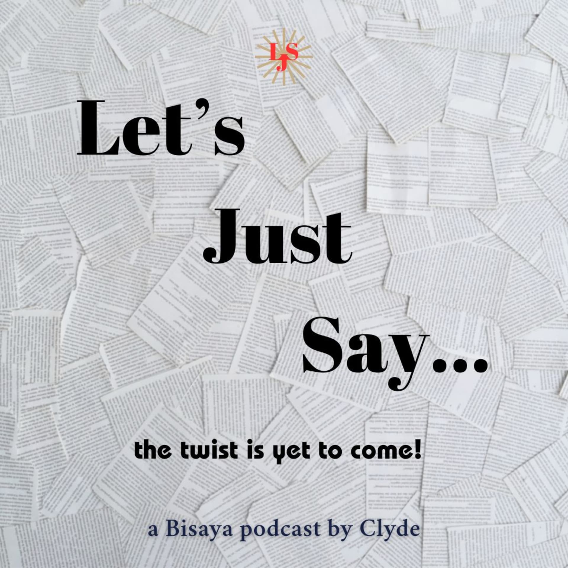 Let's Just Say... - Podcasts