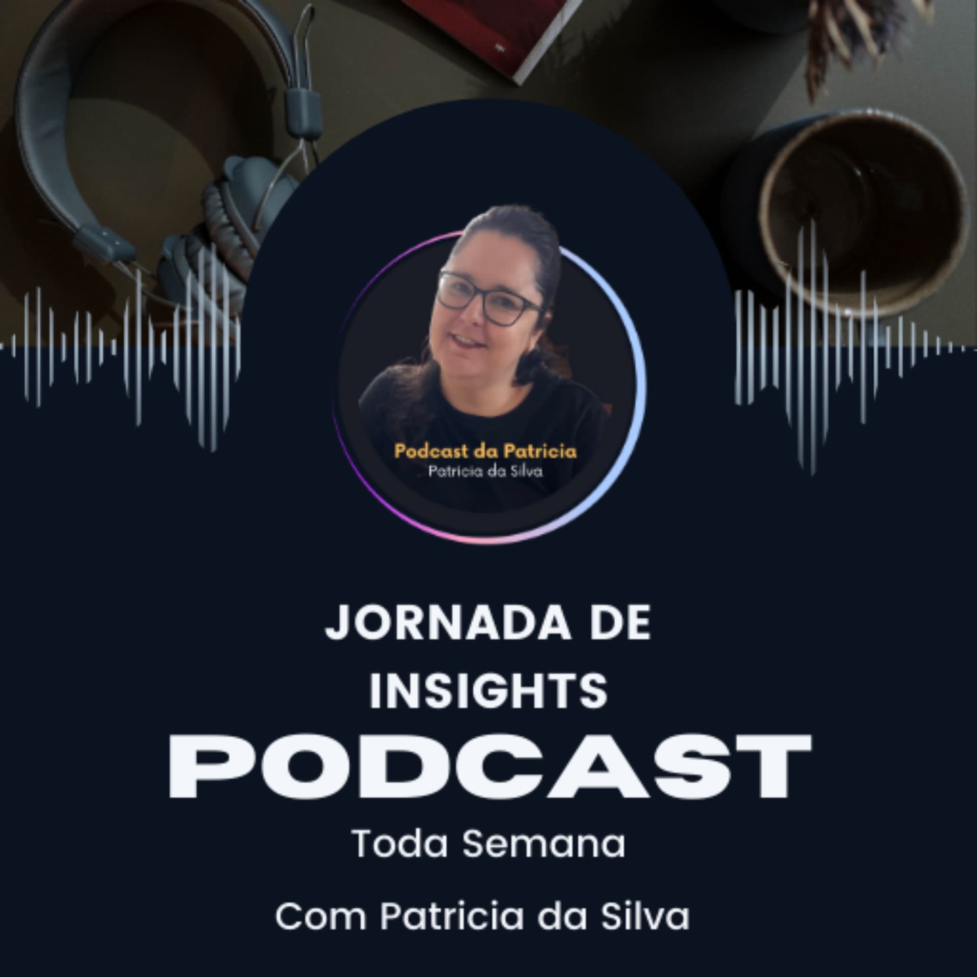 Jornada de Insights - Podcasts