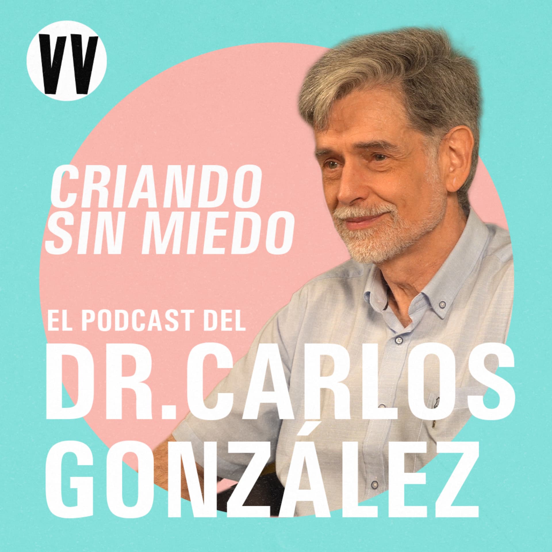 Criando sin miedo, del Doctor Carlos González - Podcasts