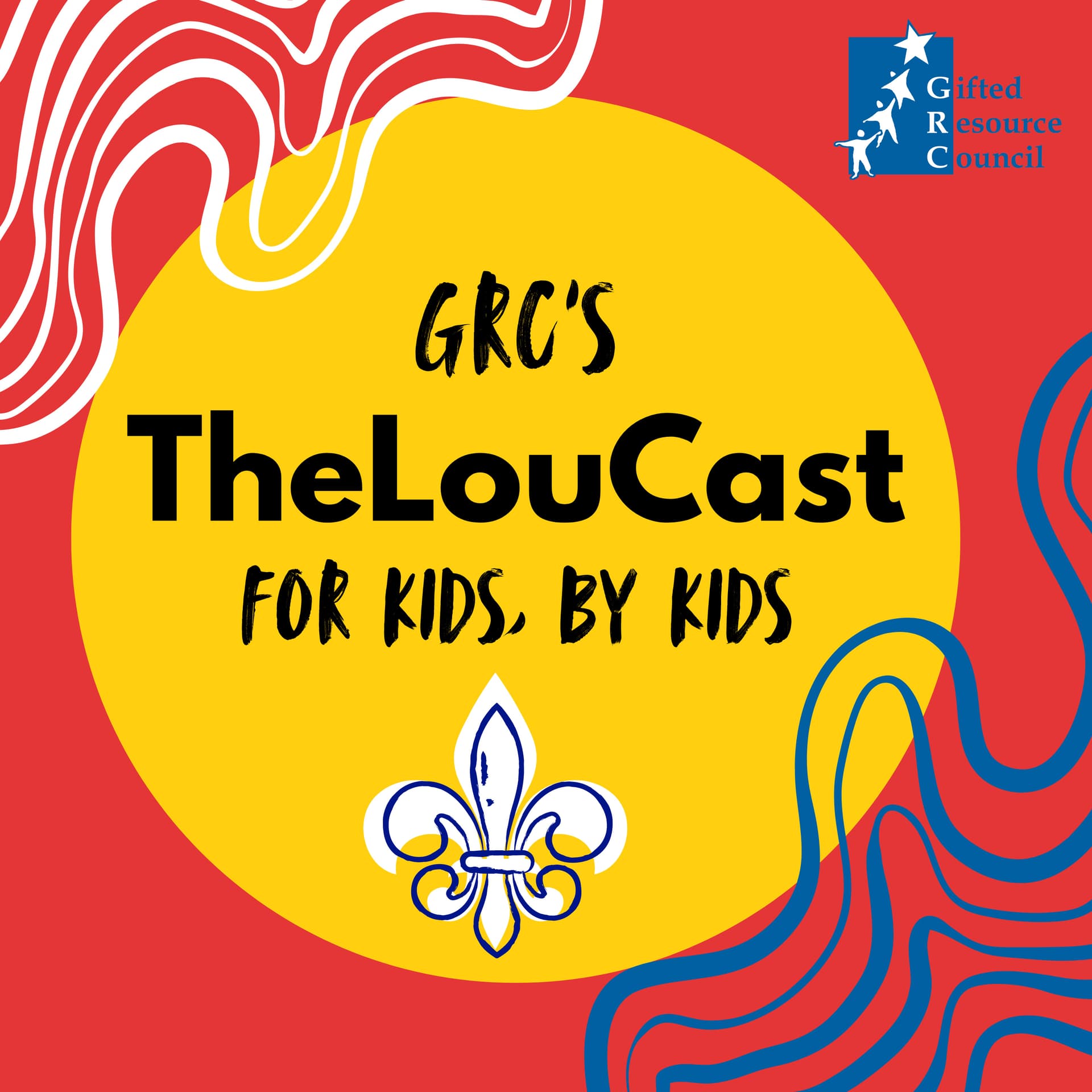 GRC's TheLouCast: For Kids, By Kids - Podcasts