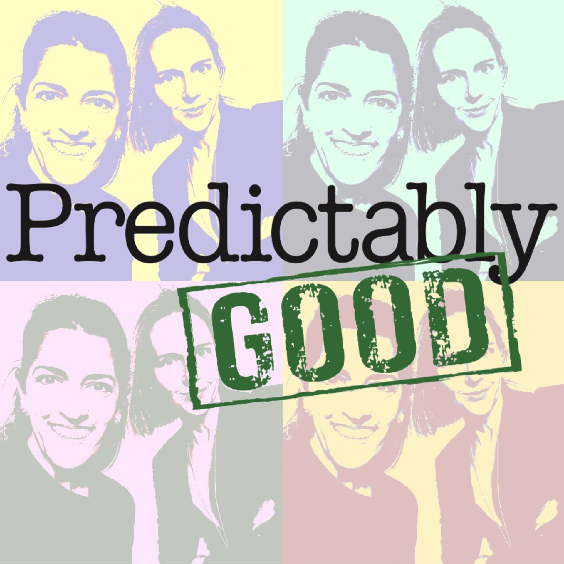 Predictably Good - Podcasts