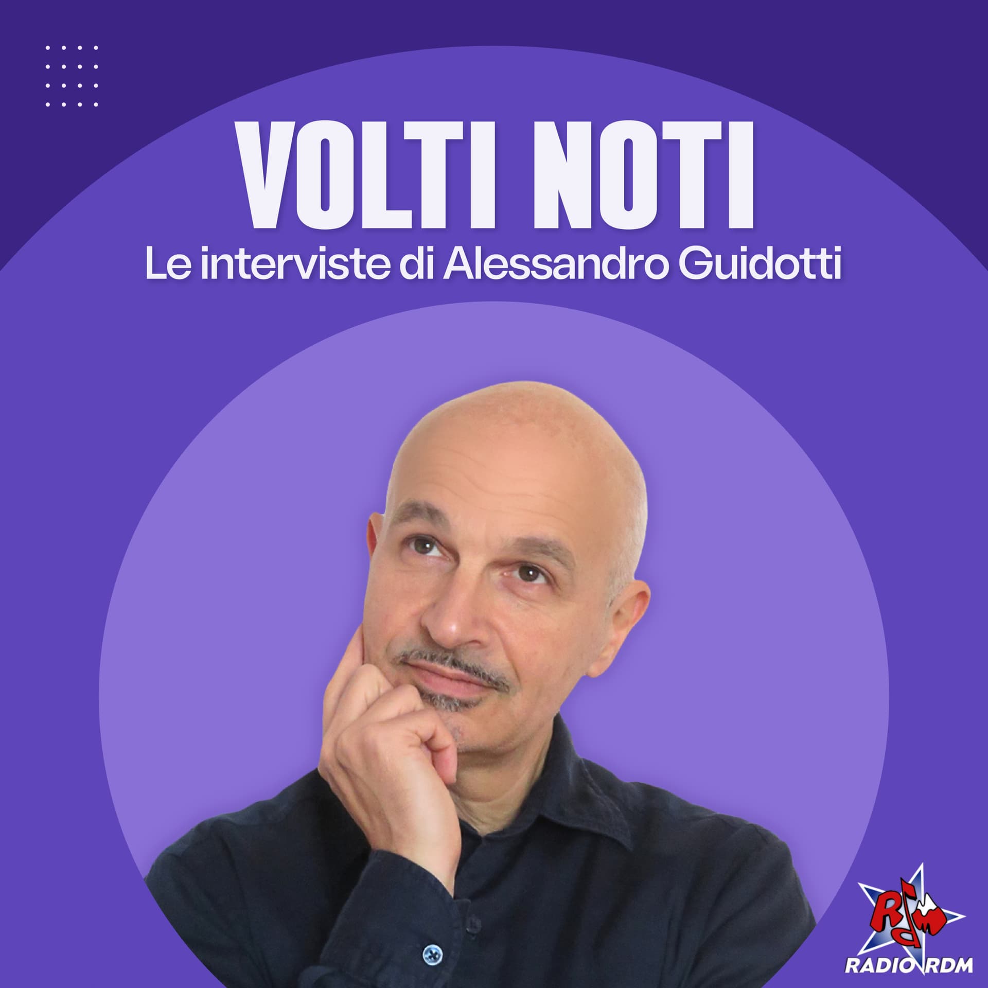 Volti Noti - Le interviste di Alessandro Guidotti - Podcasts