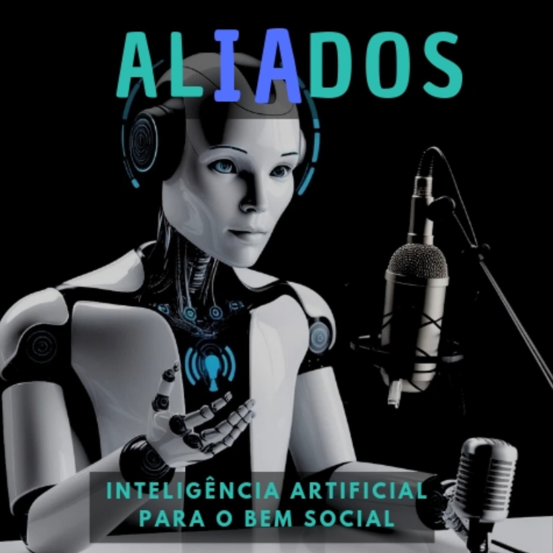 Aliados - inteligência artificial para o bem social - Podcasts