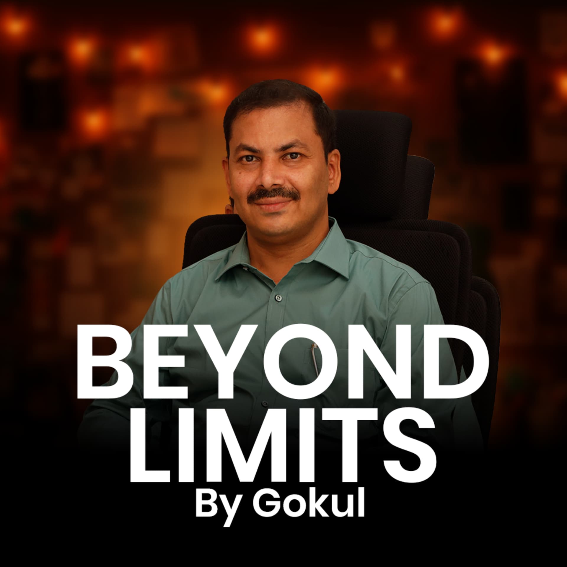 Beyond limits by Gokul - Podcasts
