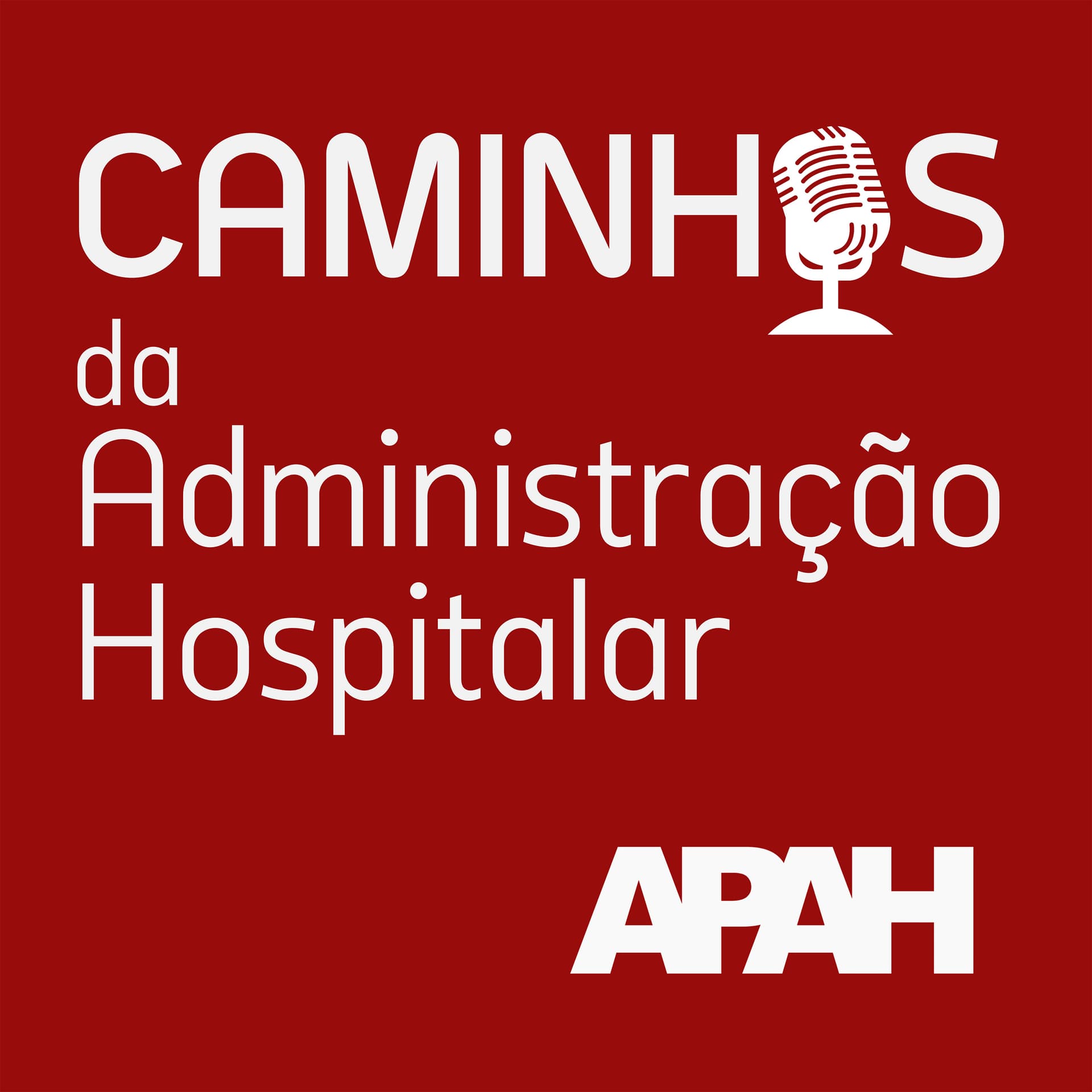 Caminhos da Administração Hospitalar - Podcasts